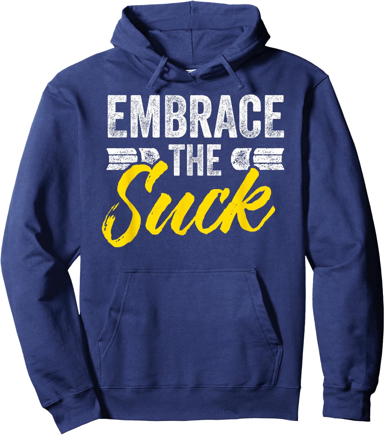 Embrace The Suck Hoodie - Hoodie | Navy