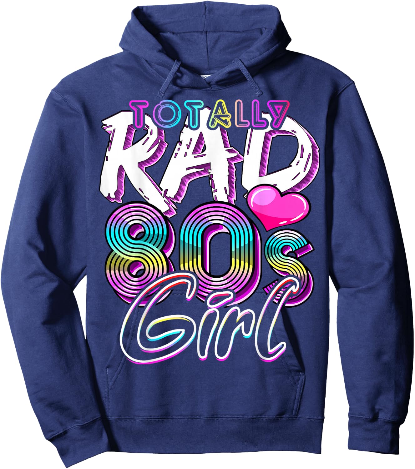 Totally Rad 80's Girl Retro Party Costume Gift Hoodie - Hoodie | Navy