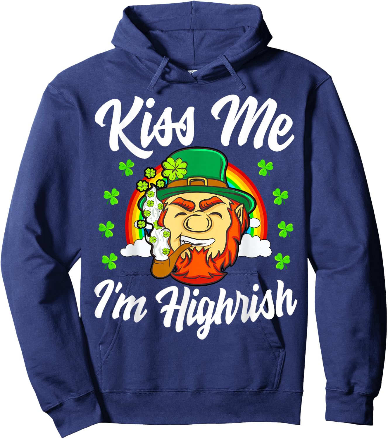 Kiss Me I'm Highrish Shirt St Patricks Day Weed Stoner Irish Hoodie - Hoodie | Navy