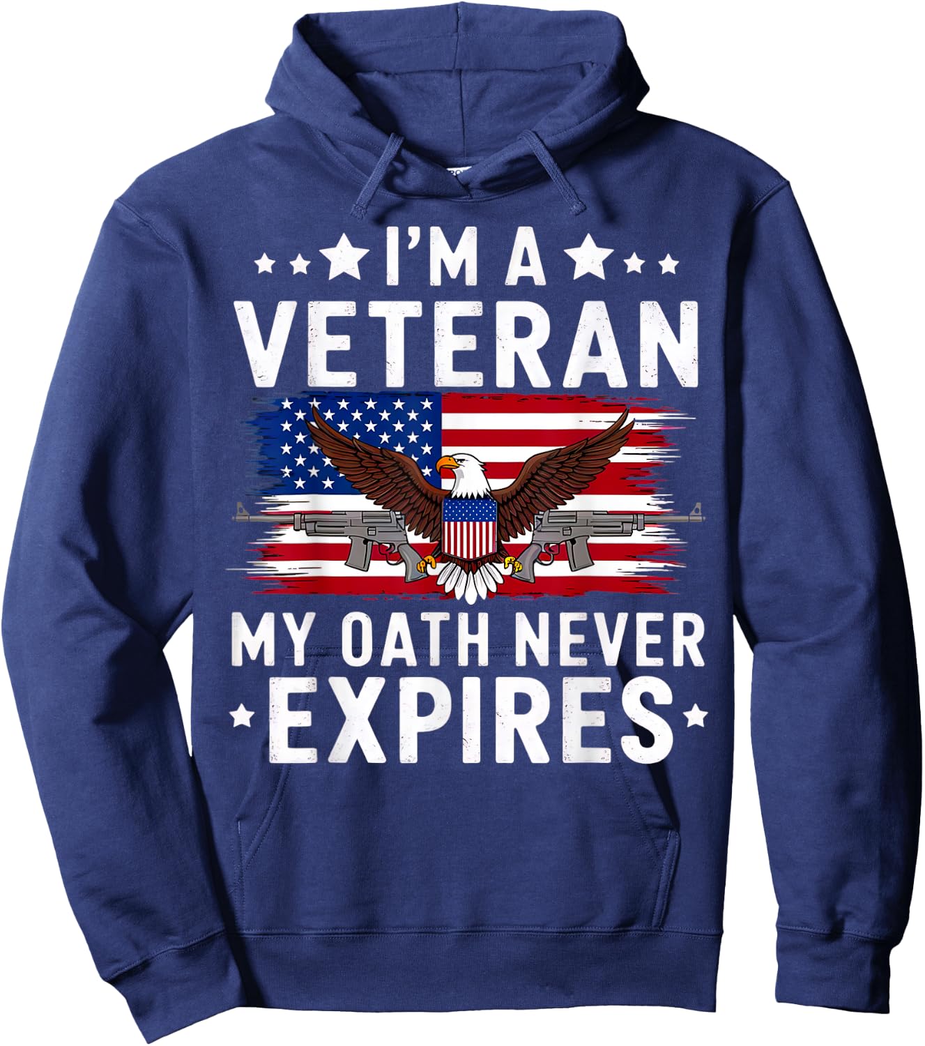 I'm a Veteran My Oath Never Expires Veteran's Day Hoodie - Hoodie | Navy
