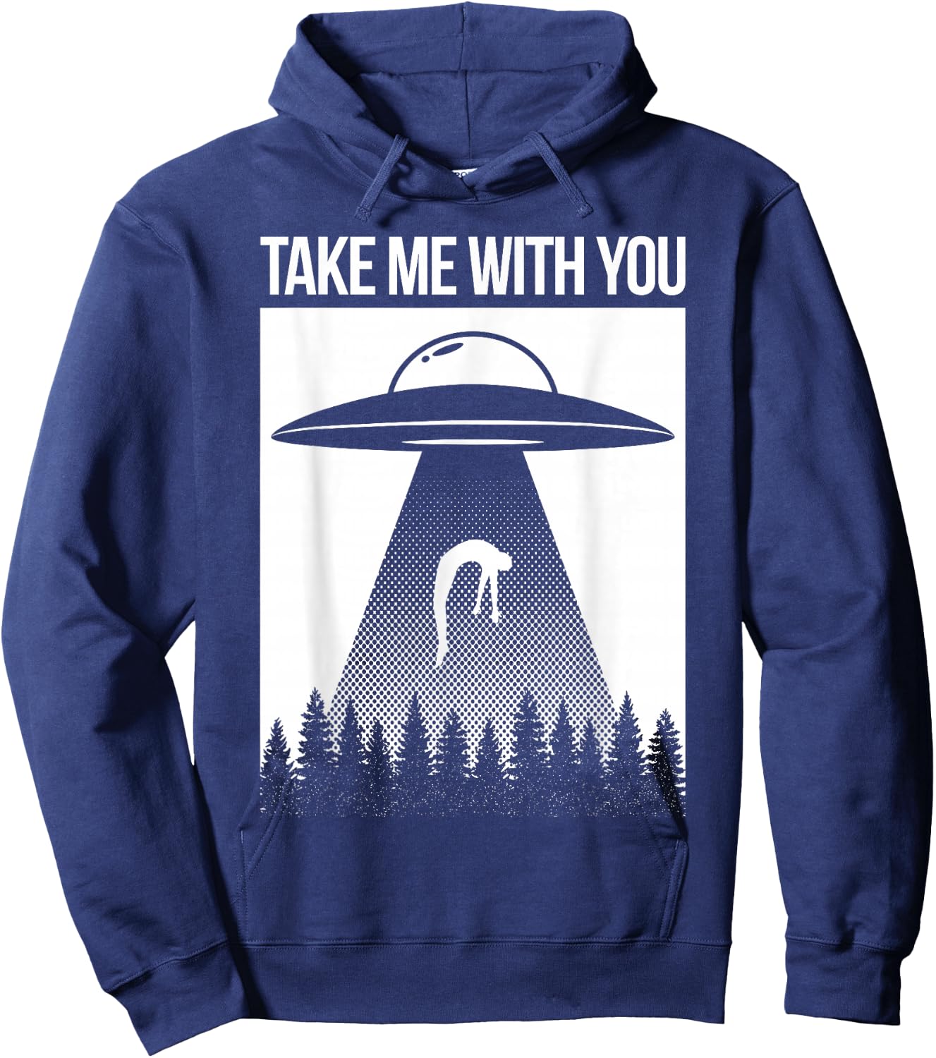 Take Me With You Alien Abduction Spaceship UFO Shirt Hoodie - Hoodie | Navy