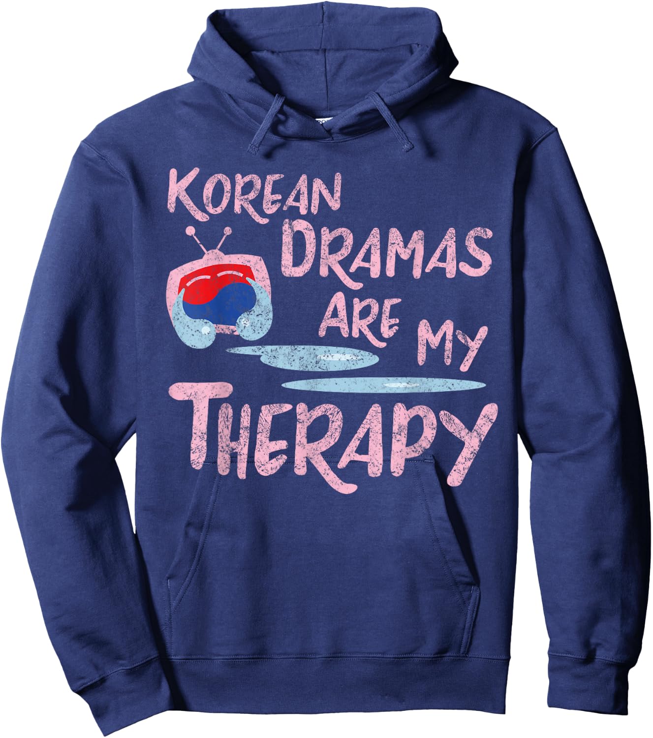 Korean Dramas Are My Therapy - K-Drama Lover Fan Hoodie - Hoodie | Navy