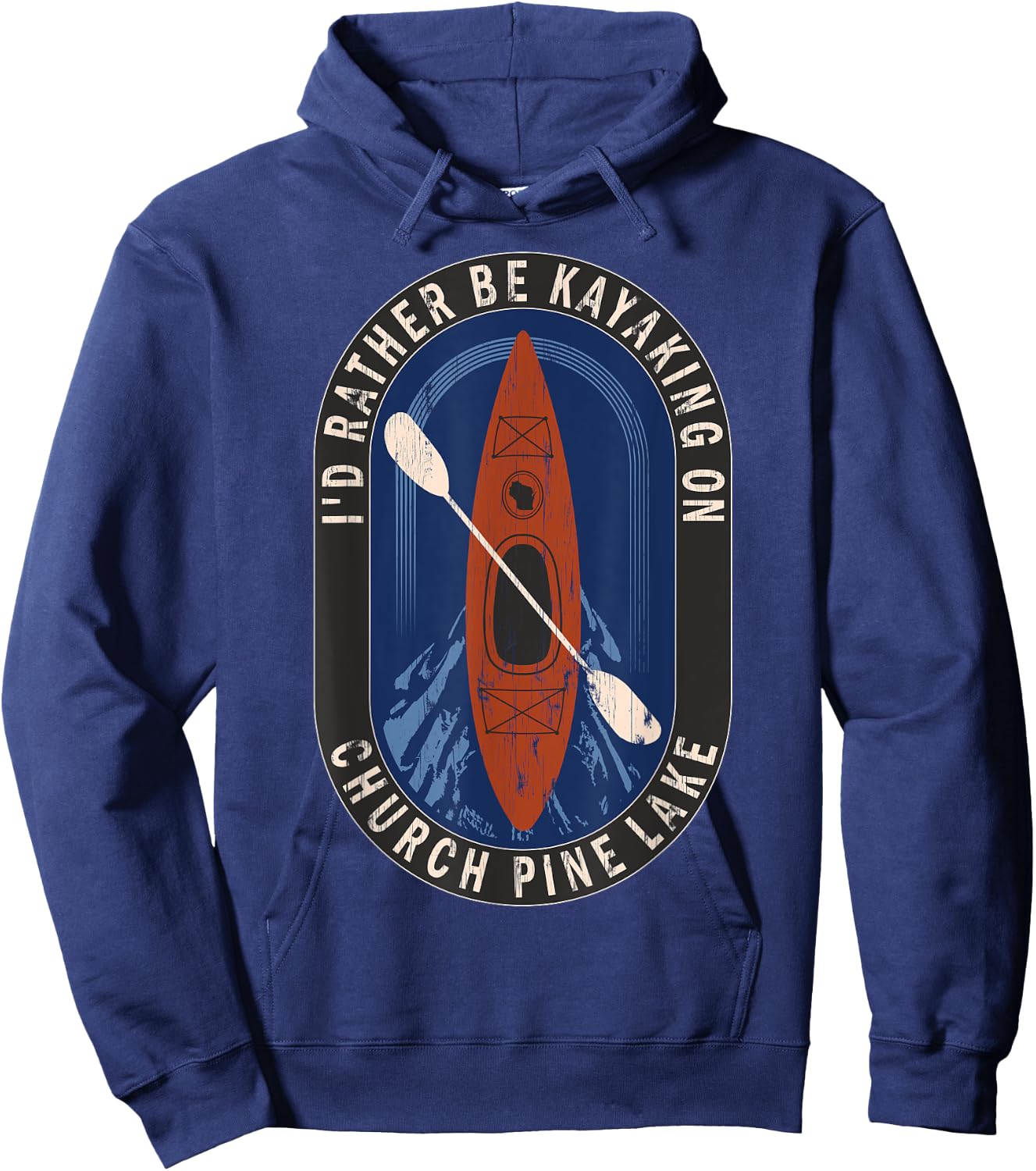 Id Rather Be Kayaking On Church Pine Lake in Wisconsin Hoodie - Hoodie | Navy