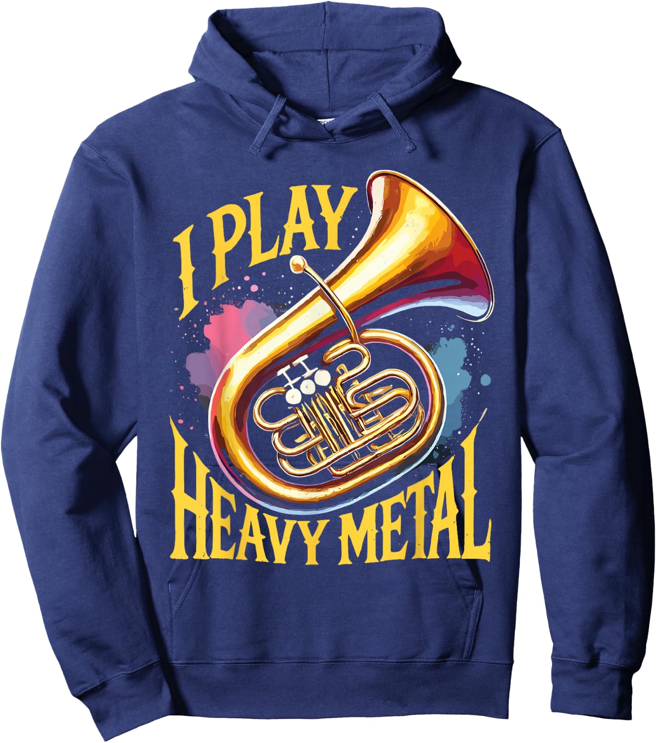 Marching Band Tuba Player I Play Heavy Metal Hoodie - Hoodie | Navy