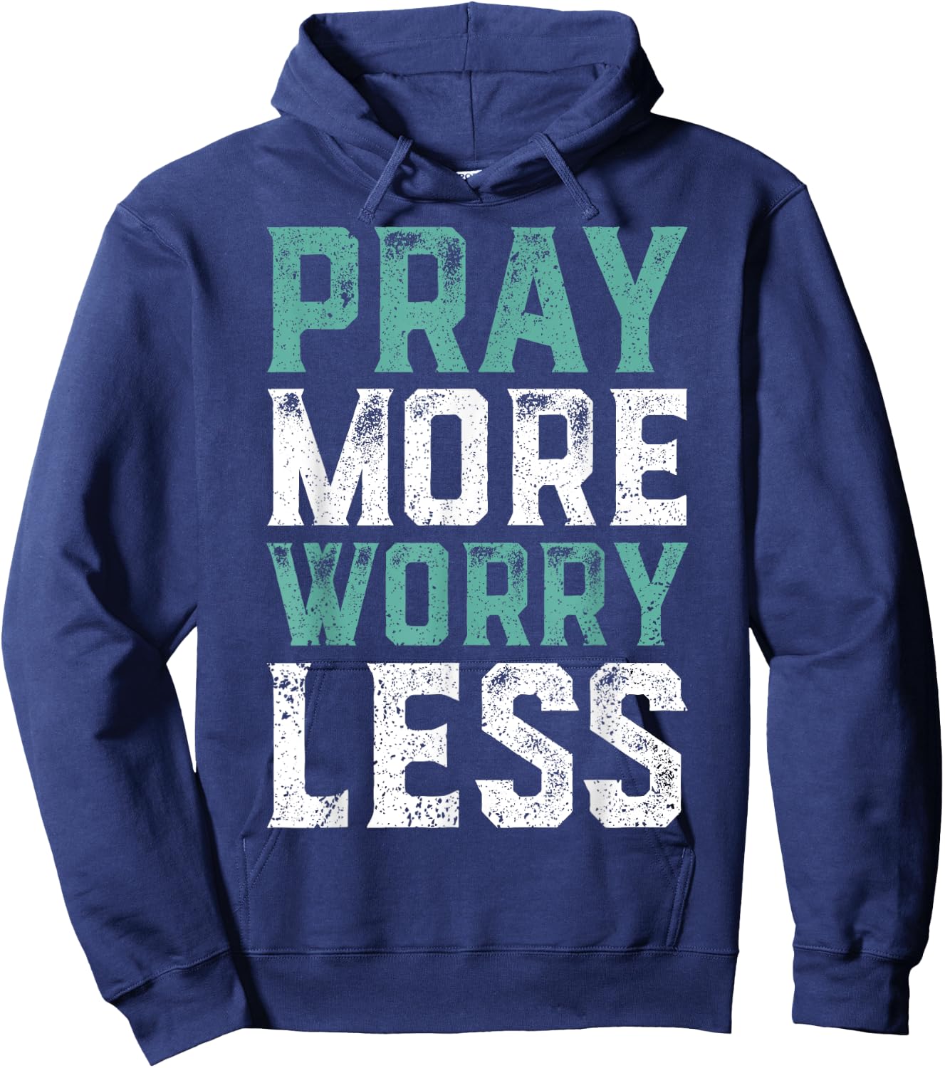 Pray More Worry Less - Christian Shirts Faith Shirt Hoodie - Hoodie | Navy