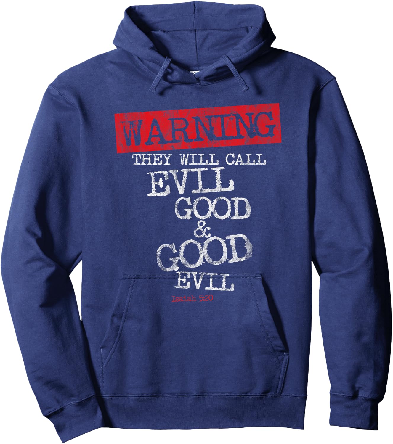 Yahweh Warning They Will Call Evil Good and Good Evil Hoodie - Hoodie | Navy
