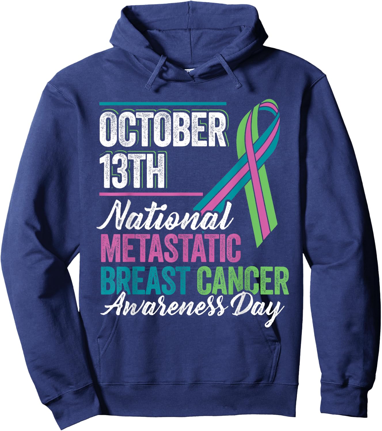 Metastatic Breast Cancer Awareness Day T Shirt October 13th Hoodie - Hoodie | Navy