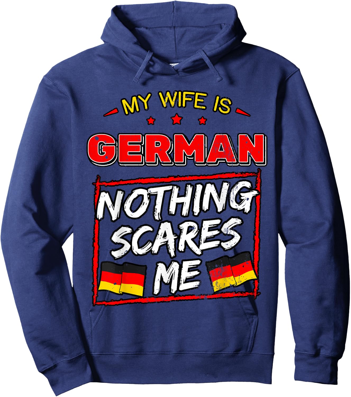 My Wife is German Nothing Scares Me Germany Heritage Hoodie - Hoodie | Navy