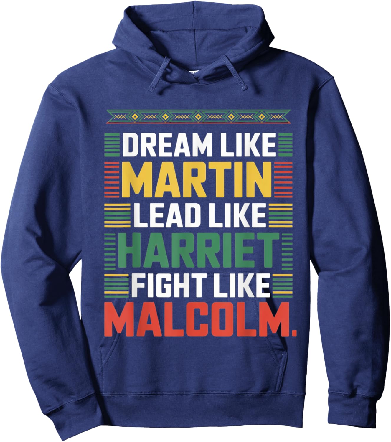 Dream like Martin Lead Like Harriet Fight like Malcolm Quote Hoodie - Hoodie | Navy