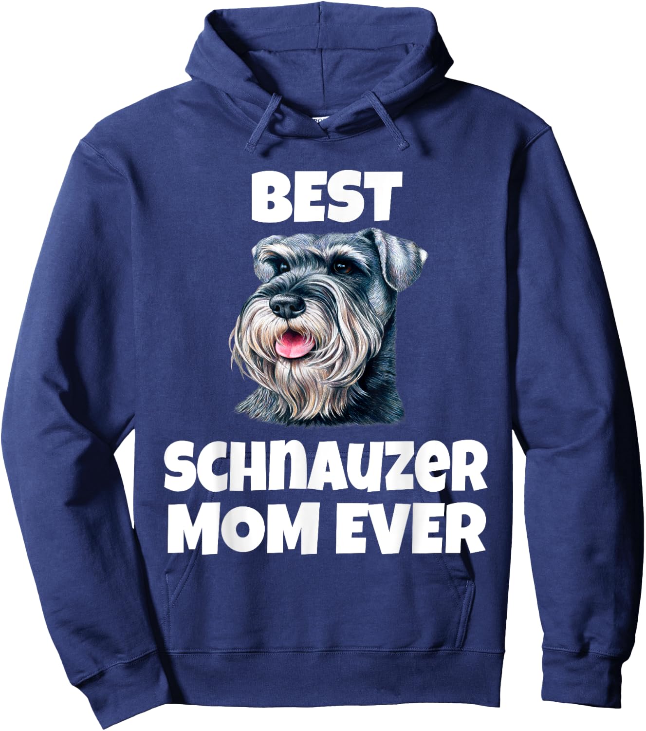 Best Schnauzer Mom Ever Schnauzer Dog Pet Owner Hoodie - Hoodie | Navy