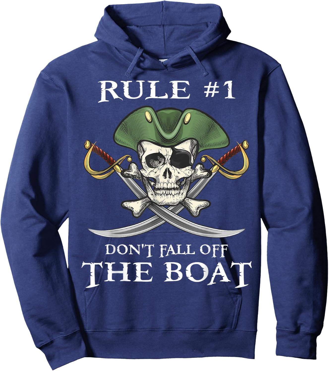 Rule #1 Don't Fall Off The Boat Cruise Pirate Party Gift Hoodie - Hoodie | Navy