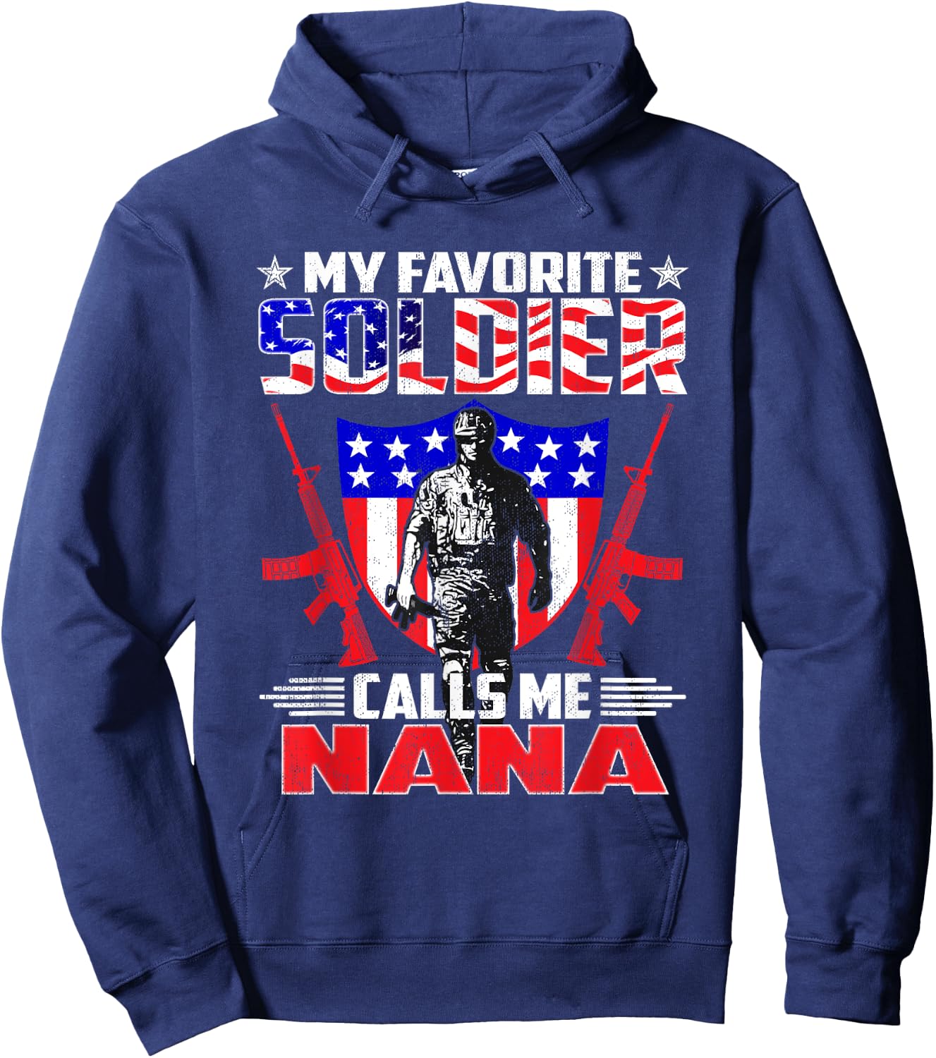 Favorite Soldier Calls Me Nana - Proud US Army Grandma Shirt Hoodie - Hoodie | Navy
