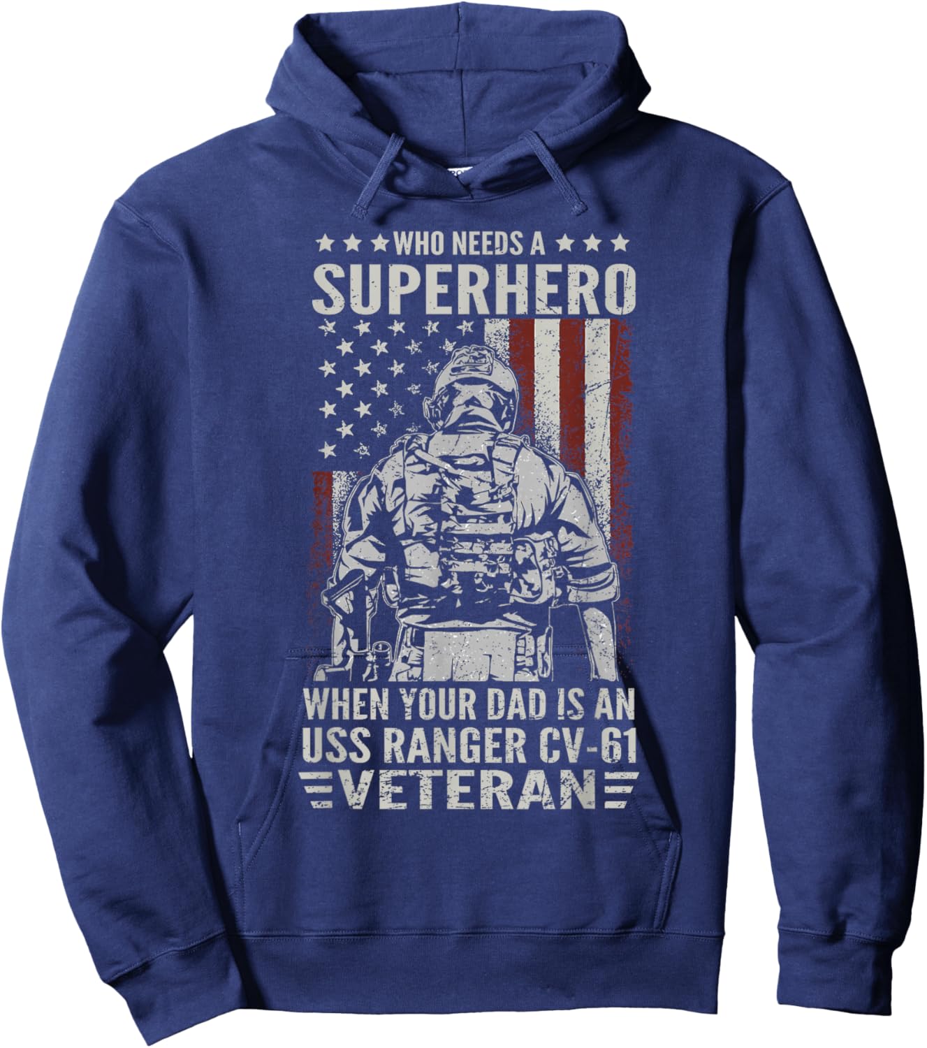 Who Need A Superhero Proud USS Ranger CV-61 Veteran Dad Hoodie - Hoodie | Navy