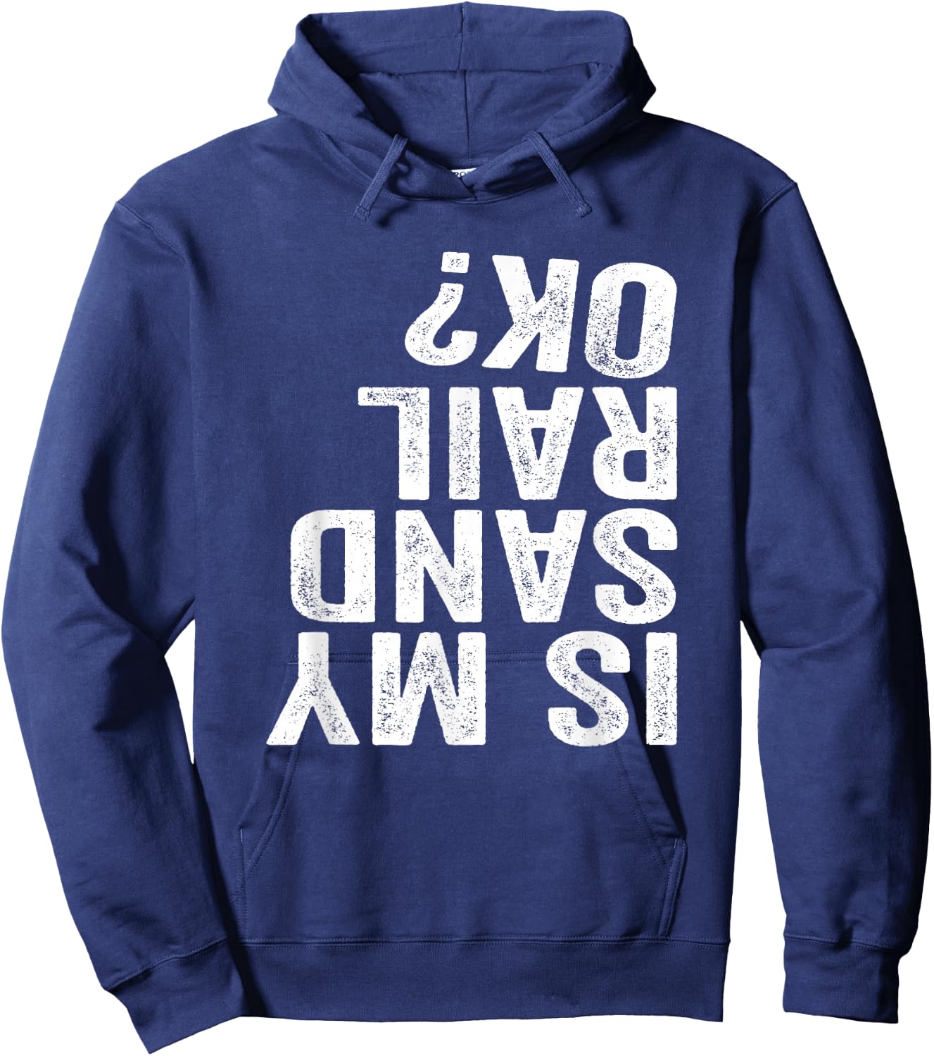 Is My Sandrail OK? Driver Rider Sand Rail Gift Hoodie - Hoodie | Navy