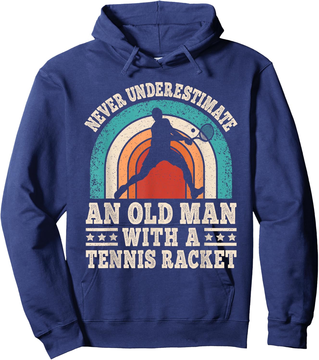 Never Underestimate An Old Man With A Tennis Racket Men Hoodie - Hoodie | Navy