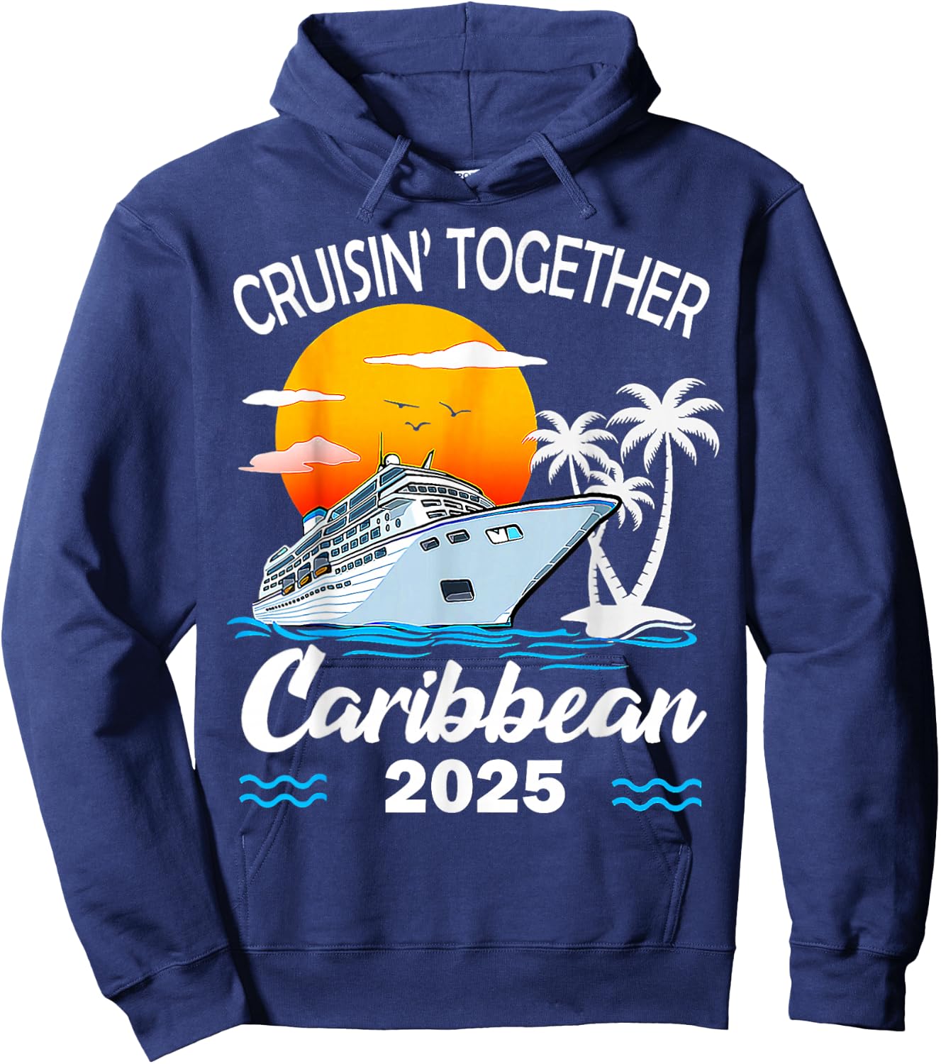 Cruisin Together Caribbean Cruise 2025 Family Vacation Hoodie - Hoodie | Navy