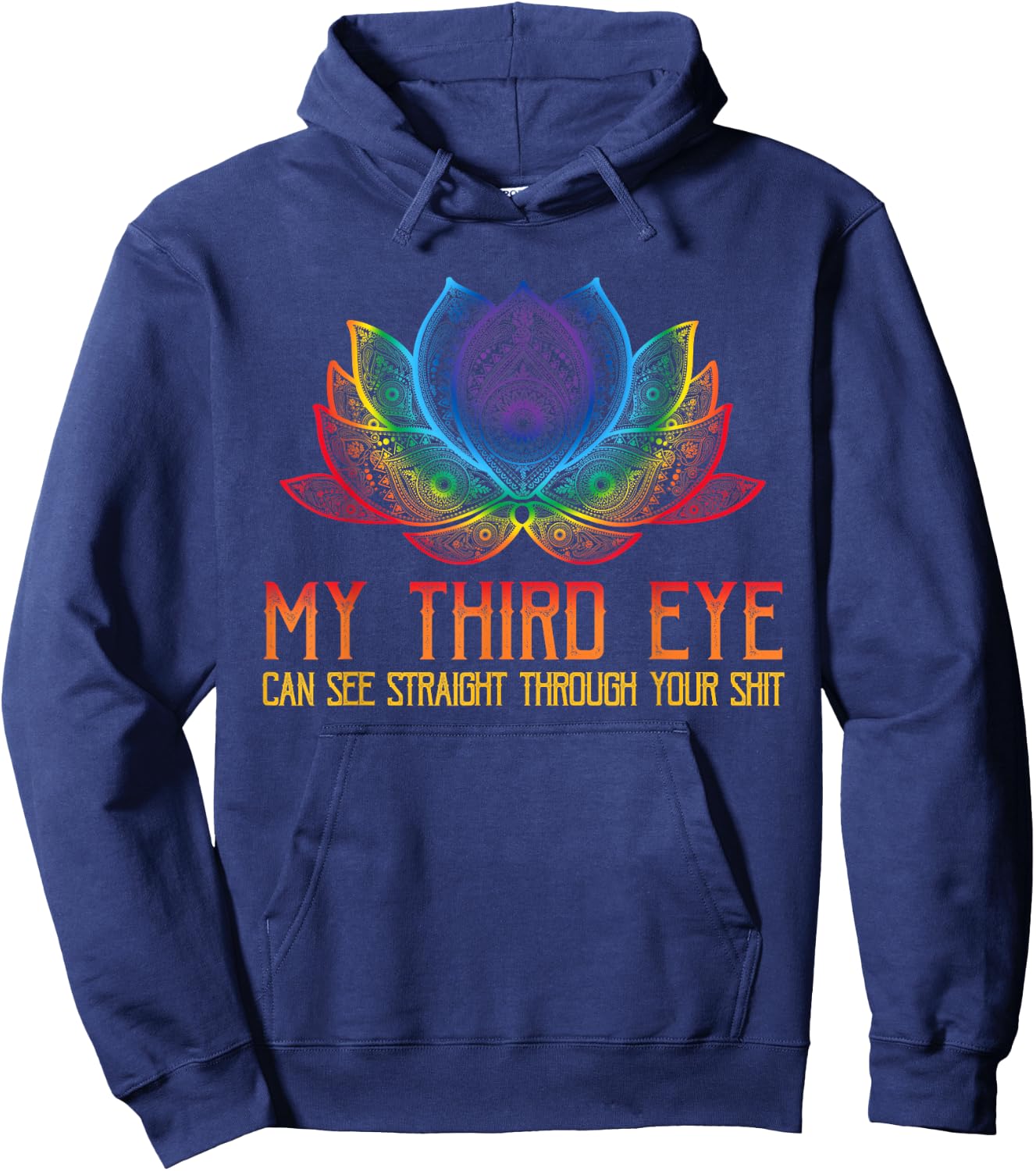 Funny Spiritual Saying Third Eye Sees Through Your Shit Hoodie - Hoodie | Navy