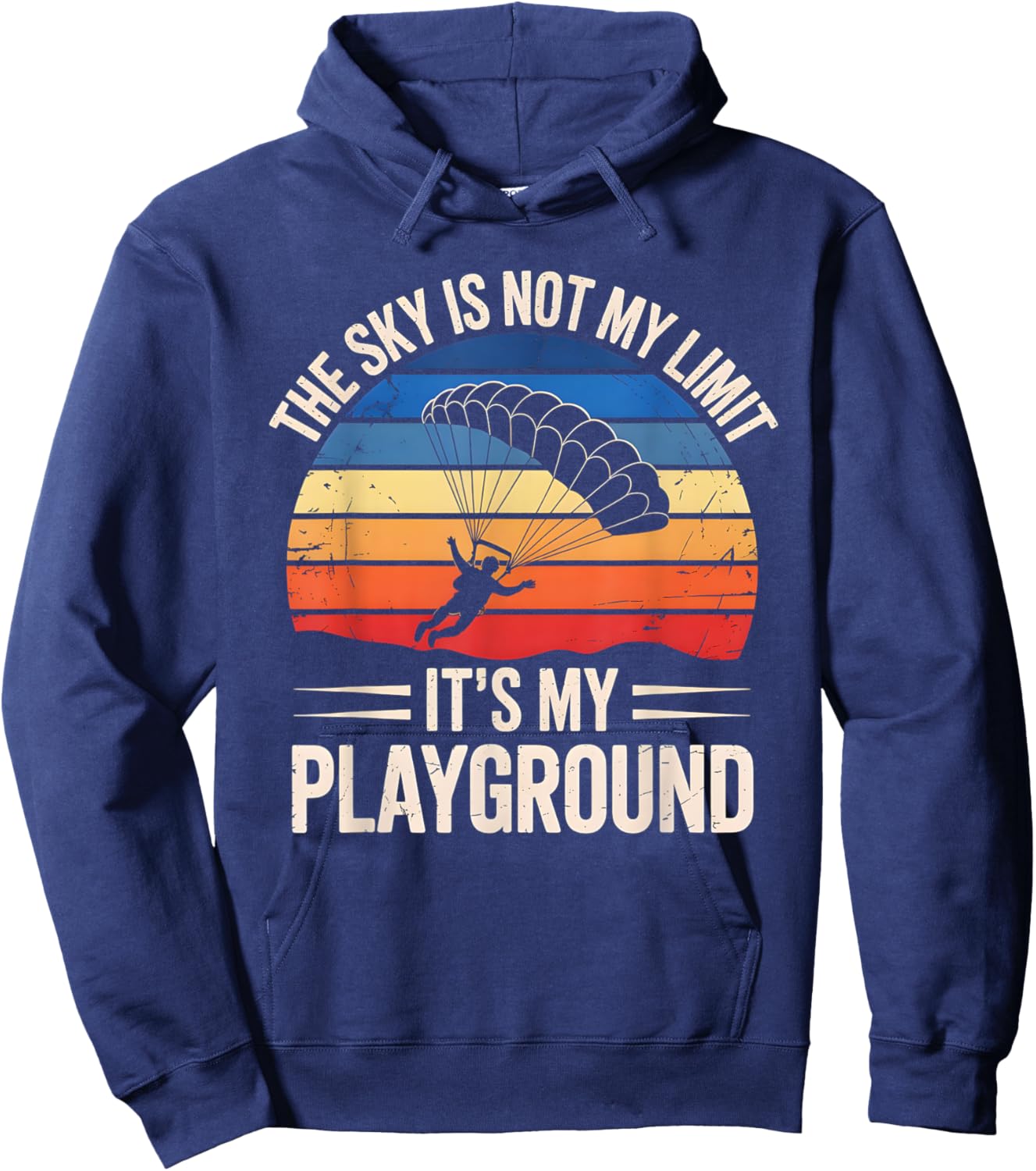 The Sky Is Not My Limit It’s My Playground Skydive Quote Hoodie - Hoodie | Navy