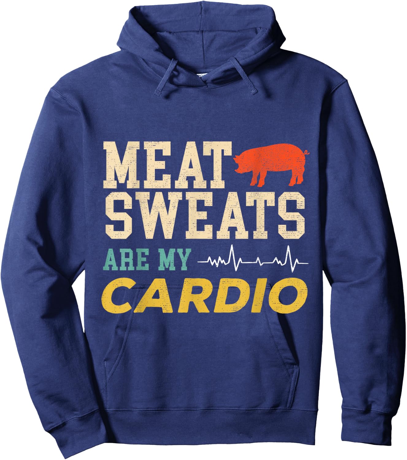 Barbeque Grill BBQ Meat Sweats Are My Cardio Meat Eater Hoodie - Hoodie | Navy