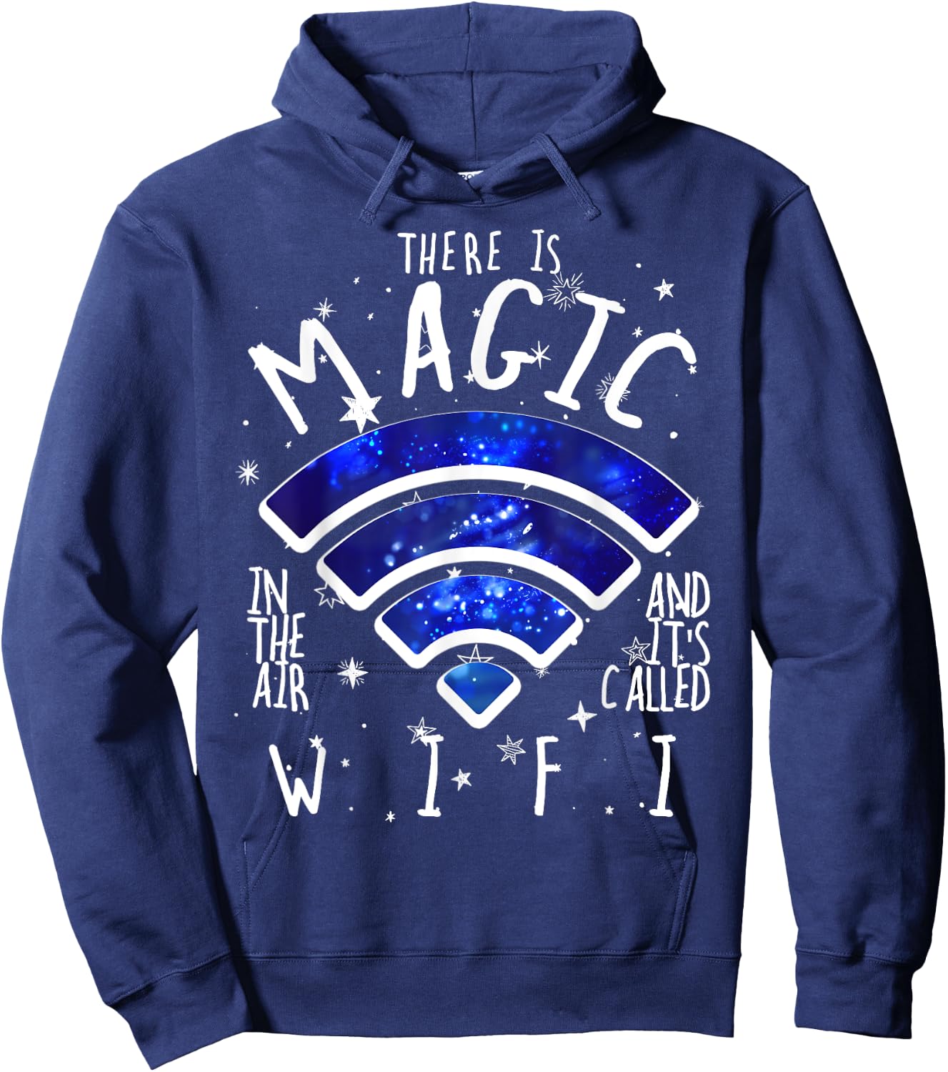 There Is Magic In The Air Called WiFi Funny Geek Hoodie - Hoodie | Navy