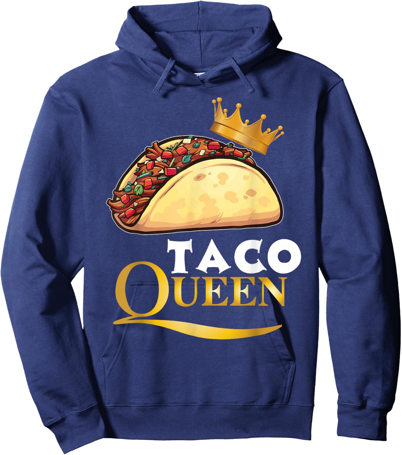 Taco Queen Tacos Mexican Food Shirt Hoodie - Hoodie | Navy