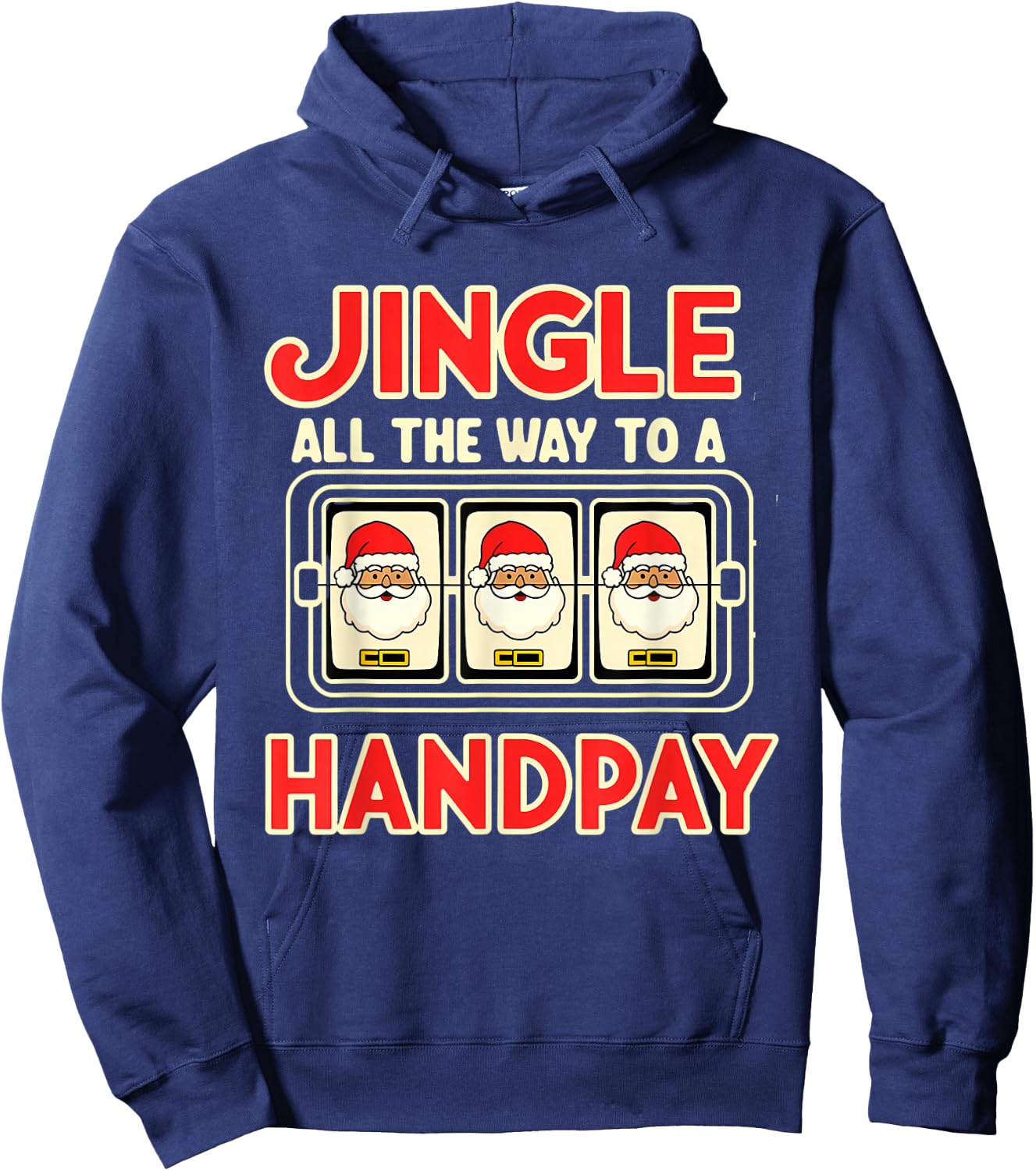 Slot Machine Christmas Slots Jingle Handpay Hand Pay Hoodie - Hoodie | Navy