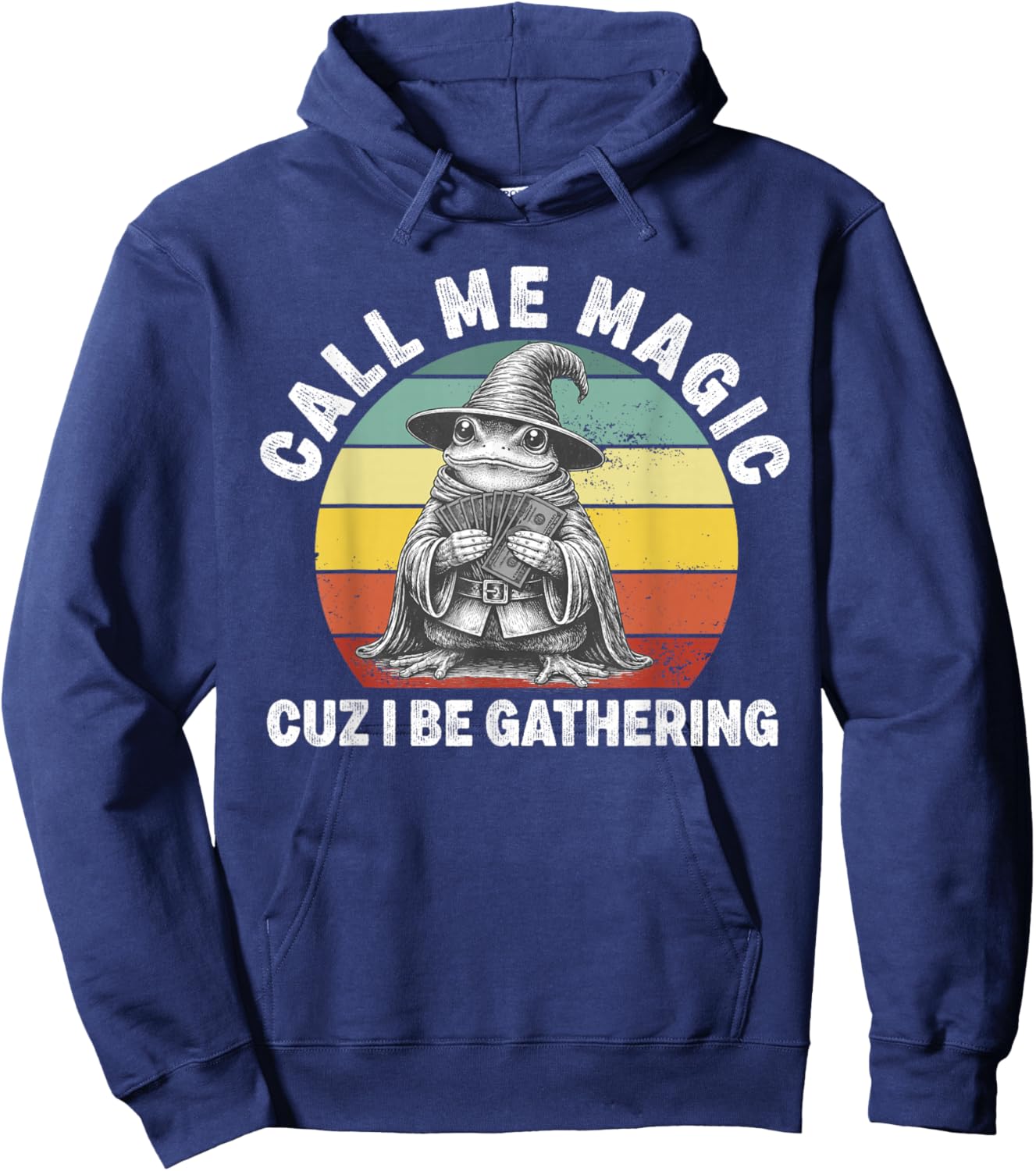 Call Me Magic Cuz I Be Gathering Frog Money Business Vintage Hoodie - Hoodie | Navy