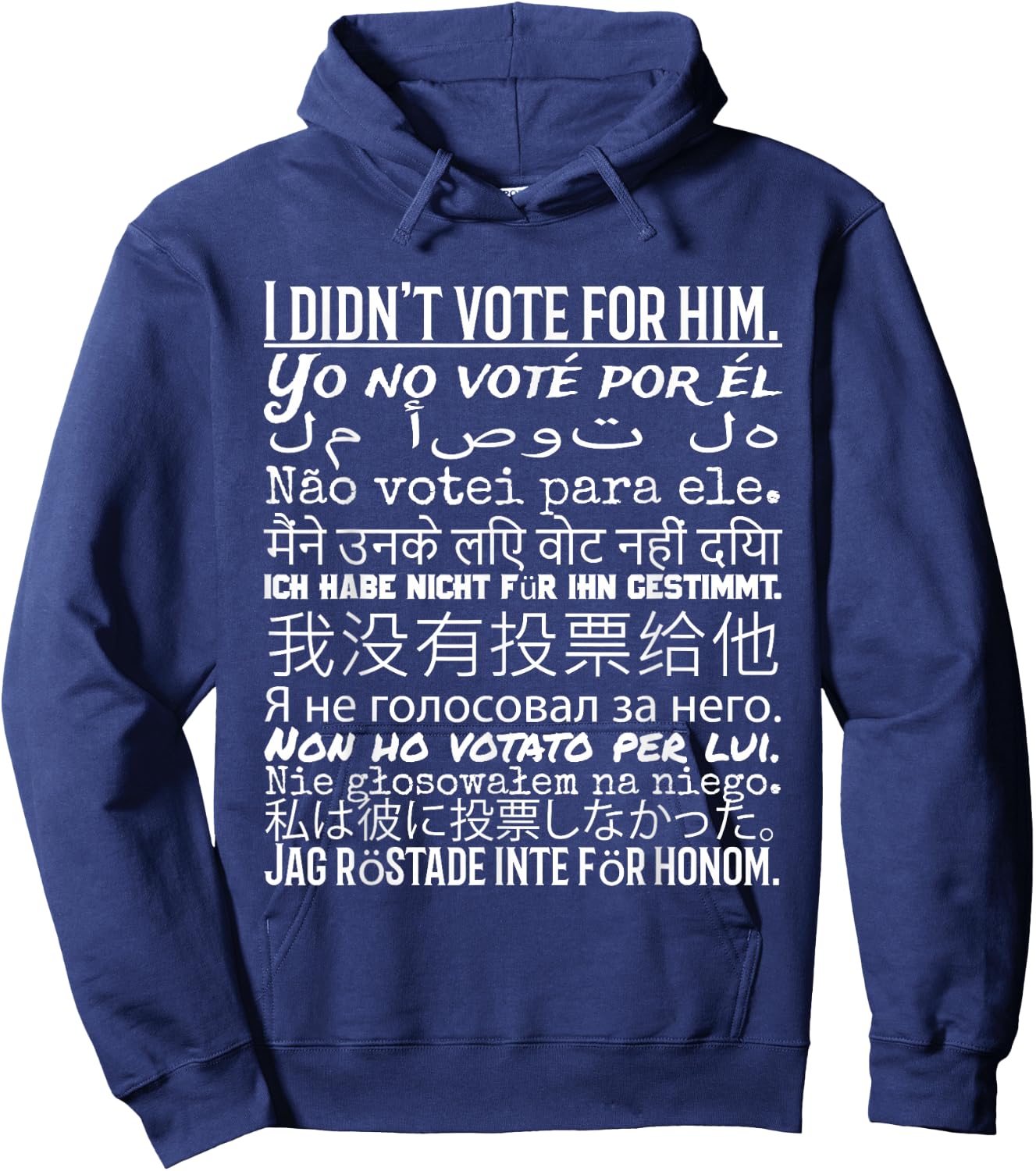 I Didn't Vote - Anti Trump T Shirt Hoodie - Hoodie | Navy