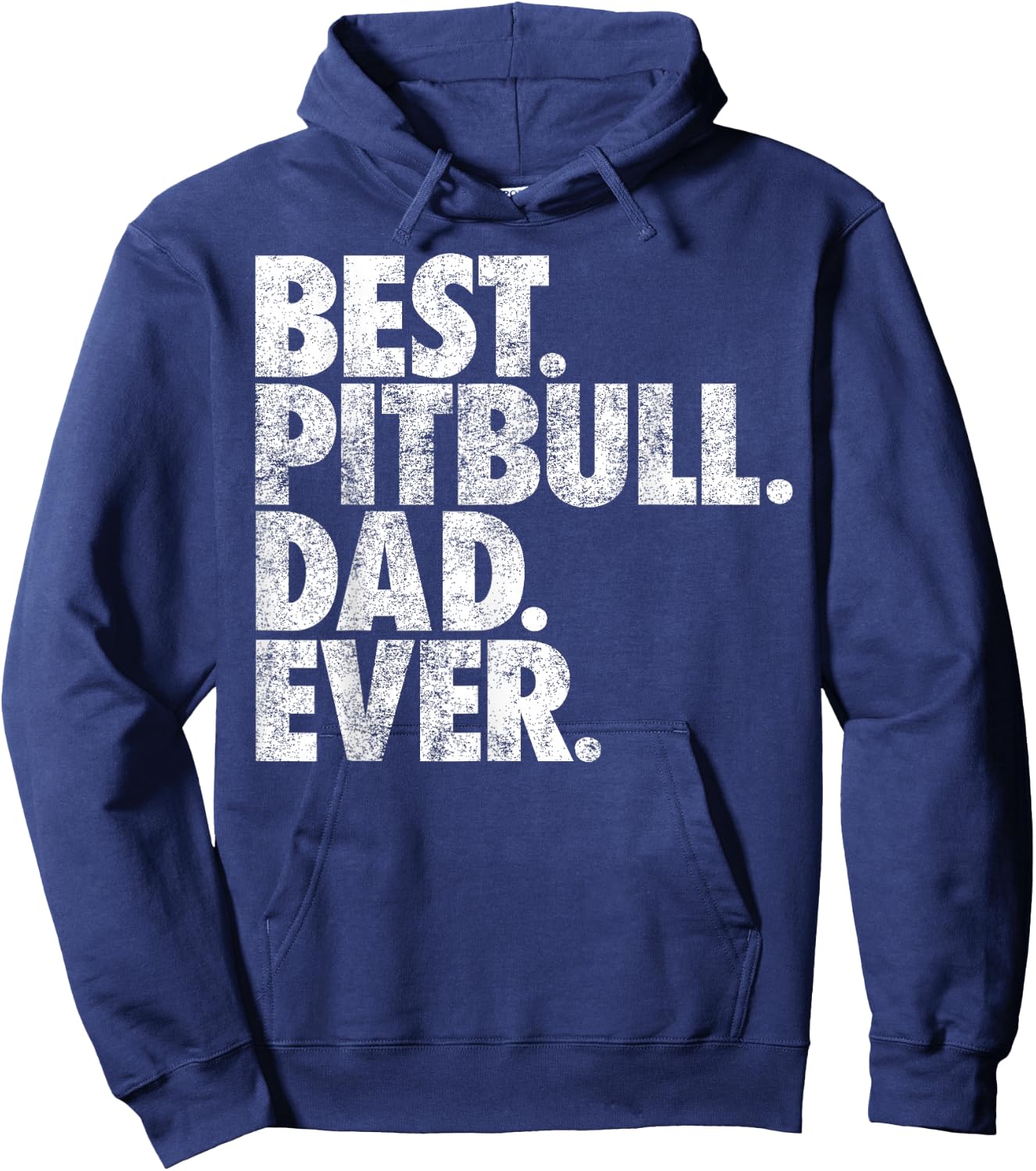 Pitbull Dad - Best Pitbull Dad Ever Pittie Dog Gift Men Girls Kids Hoodie - Hoodie | Navy