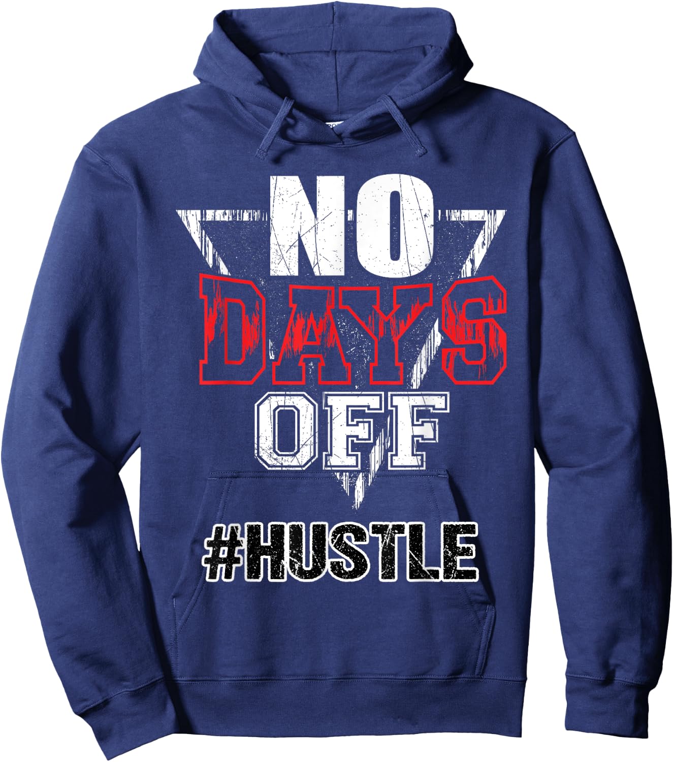No Days Off Hustle Entreprenuer Inspirational Quote Gift Hoodie - Hoodie | Navy