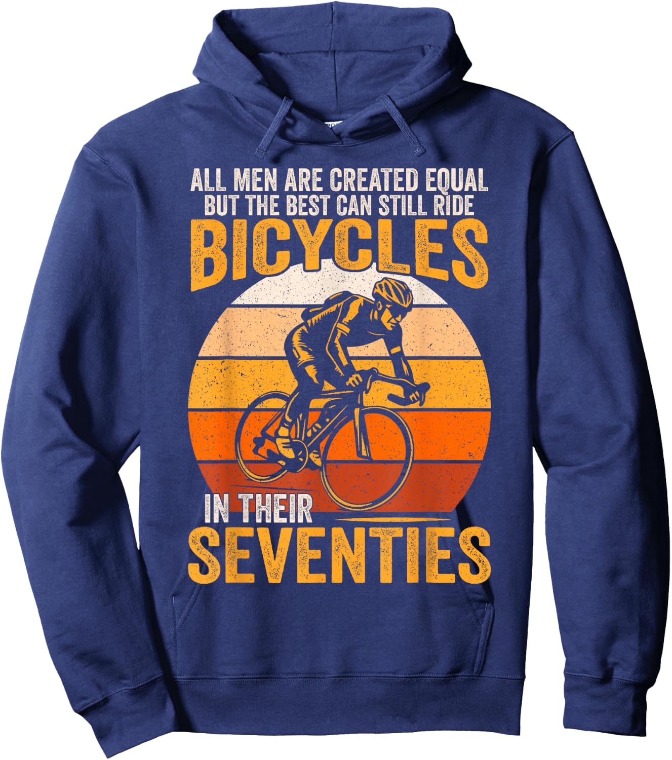 All Men Created Equal Can Still Ride Bicycles In Seventies Hoodie - Hoodie | Navy