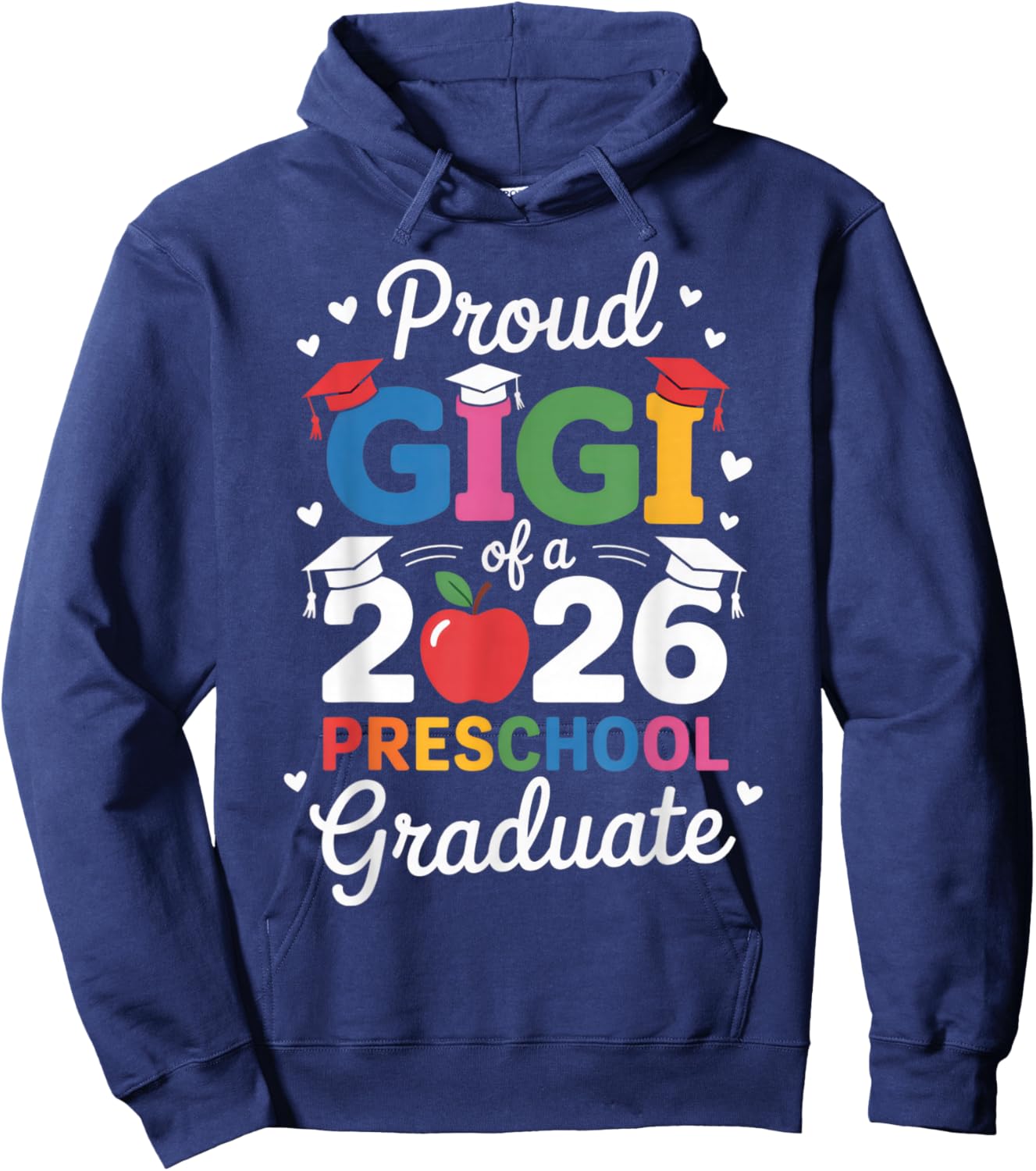 Proud Gigi of a 2026 Preschool Graduate Family Celebration Hoodie - Hoodie | Navy