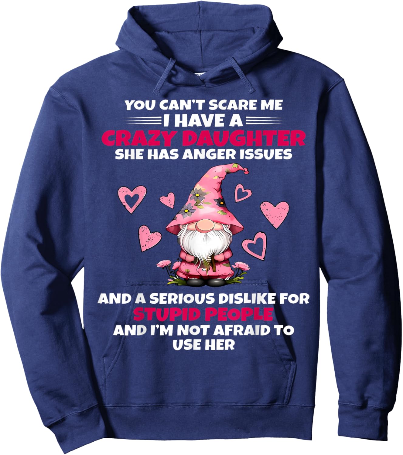 Cute Gnome You Can't Scare Me I have A Crazy Daughter Hoodie - Hoodie | Navy