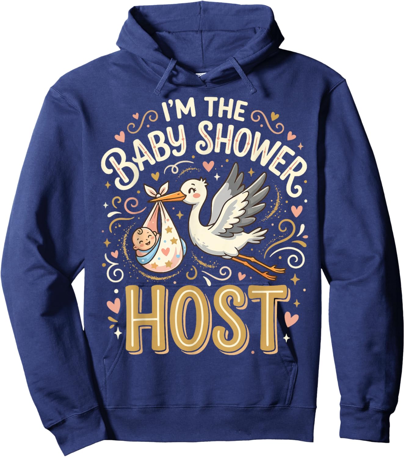 I'm The Baby Shower Host Hoodie - Hoodie | Navy