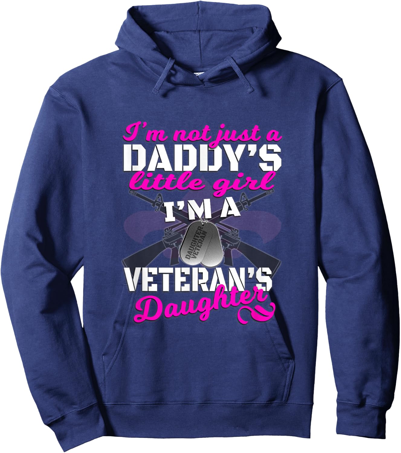 I'm Not Just A Daddy's Girl Veteran's Daughter T Shirt Hoodie - Hoodie | Navy