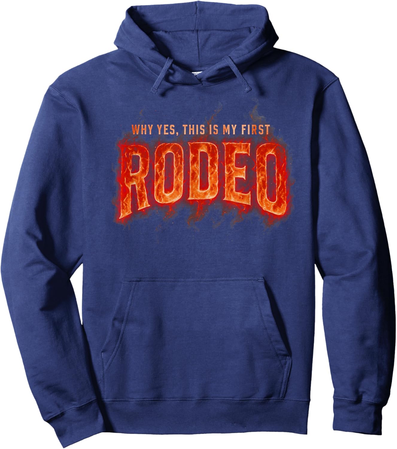 Why Yes This is My First Rodeo Kids Men Women Boys Girls Hoodie - Hoodie | Navy