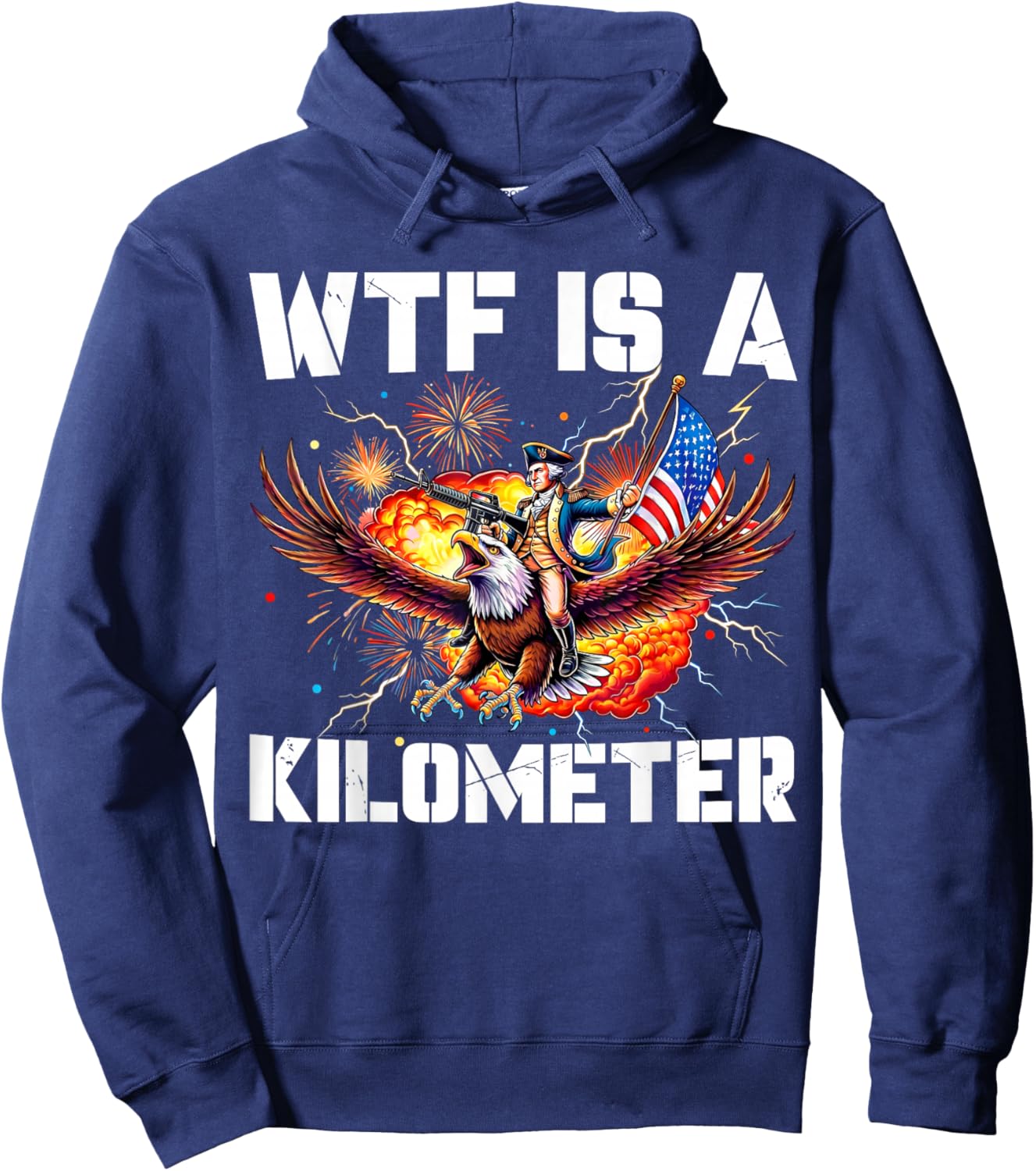 4th of July WTF is Kilometer Funny USA Patriotic Men Women Hoodie - Hoodie | Navy