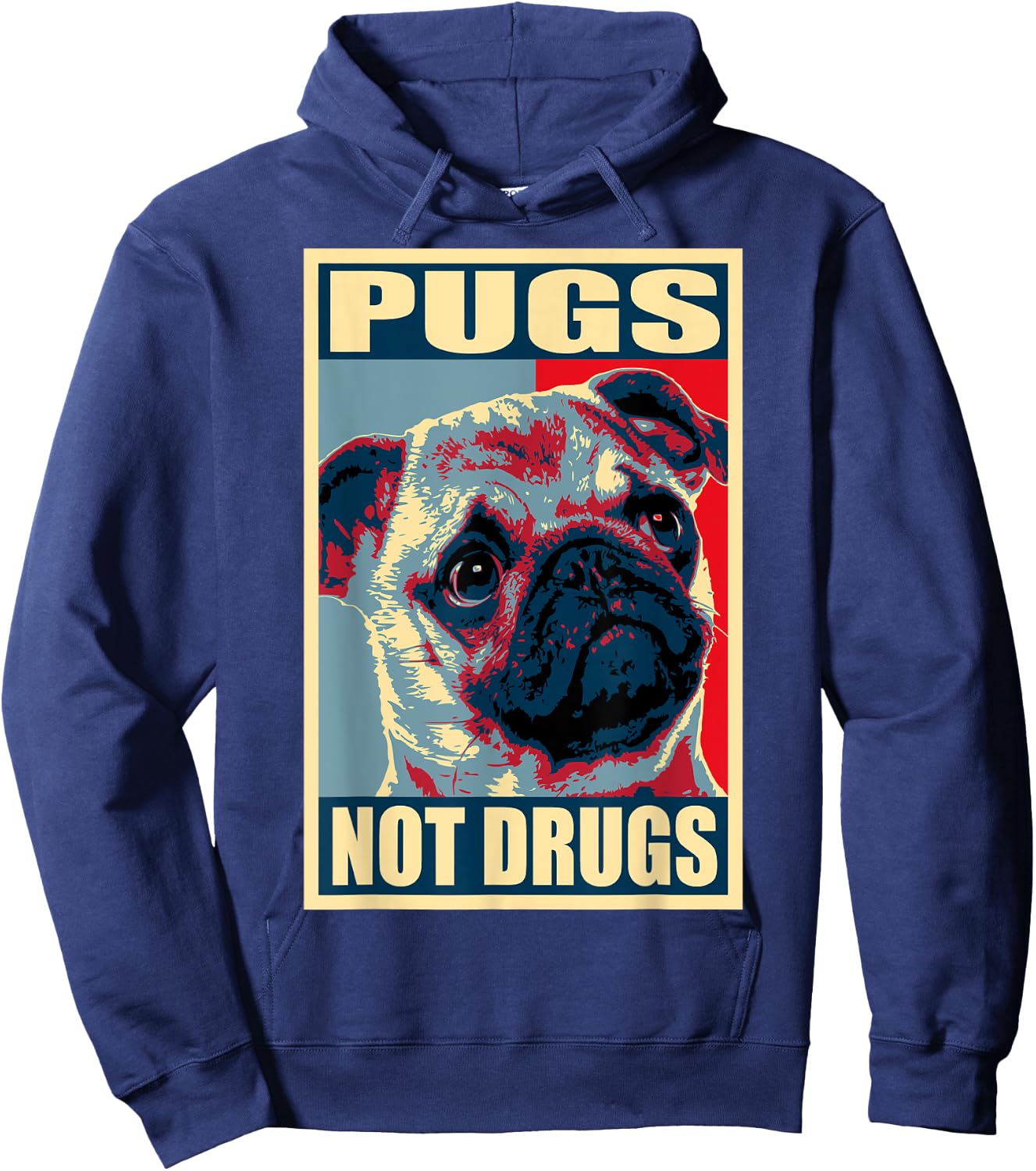Pugs Not Drugs Propaganda Hoodie - Hoodie | Navy