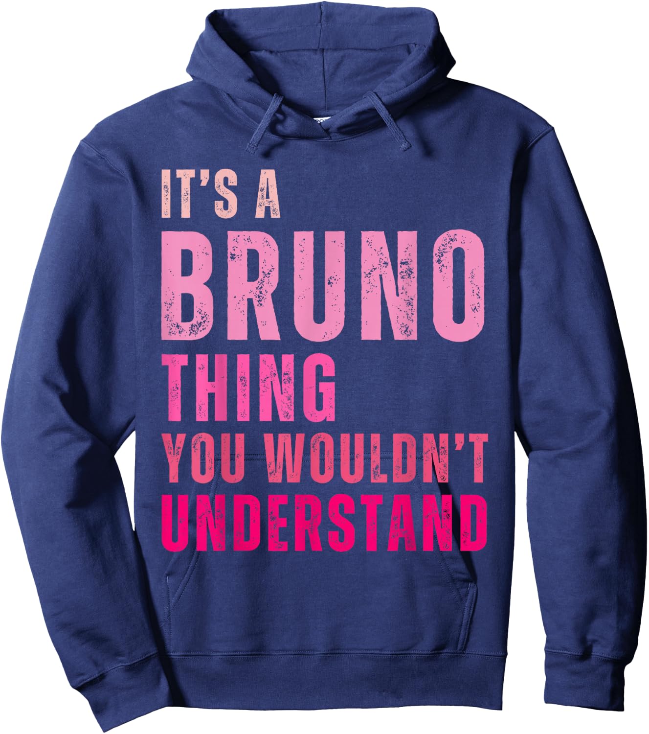It's A Bruno Thing You Wouldn't Understand Vintage Hoodie - Hoodie | Navy