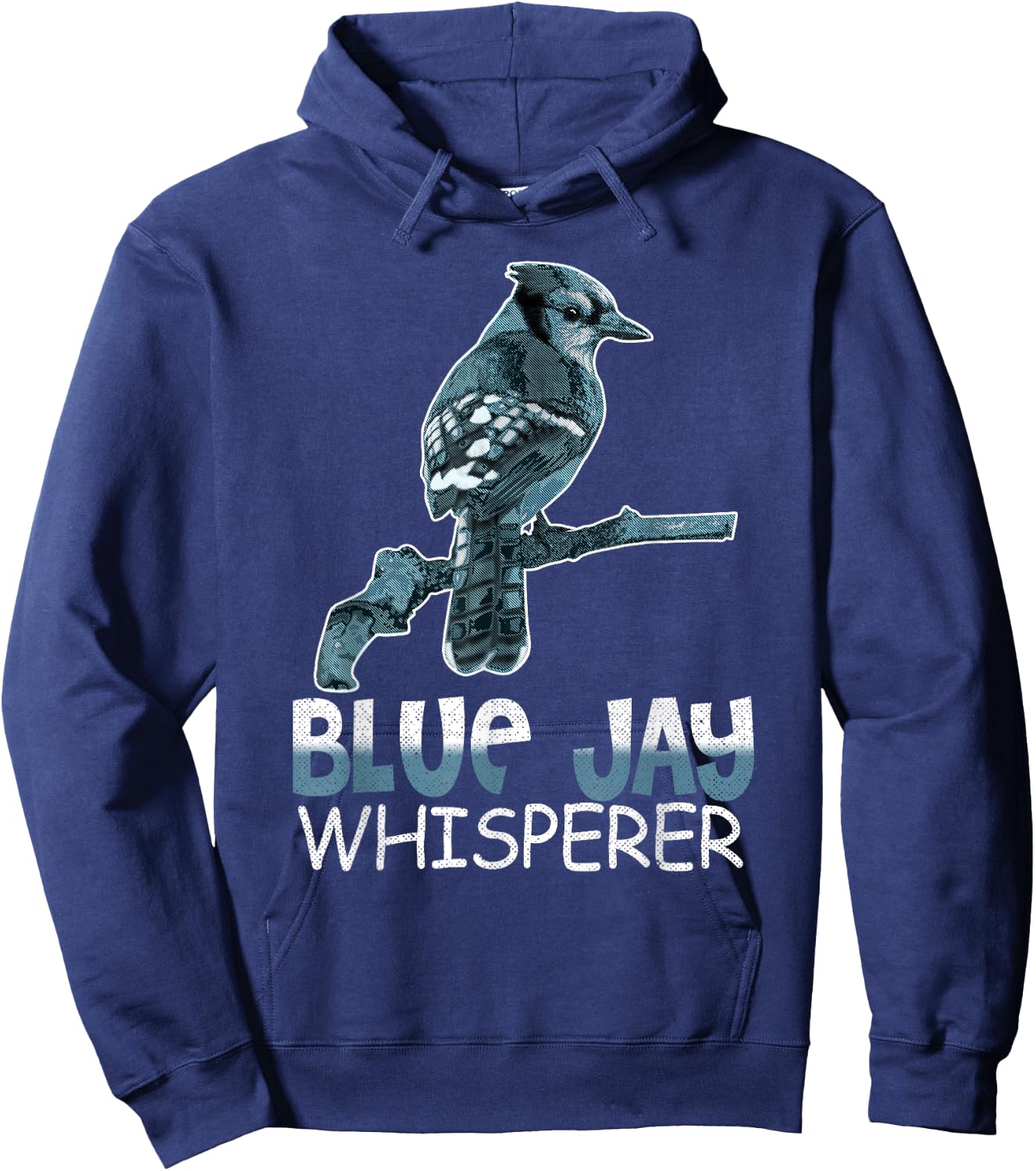 Blue Jay Whisperer Shirt Bluebird Gift Bird Watcher Hoodie - Hoodie | Navy
