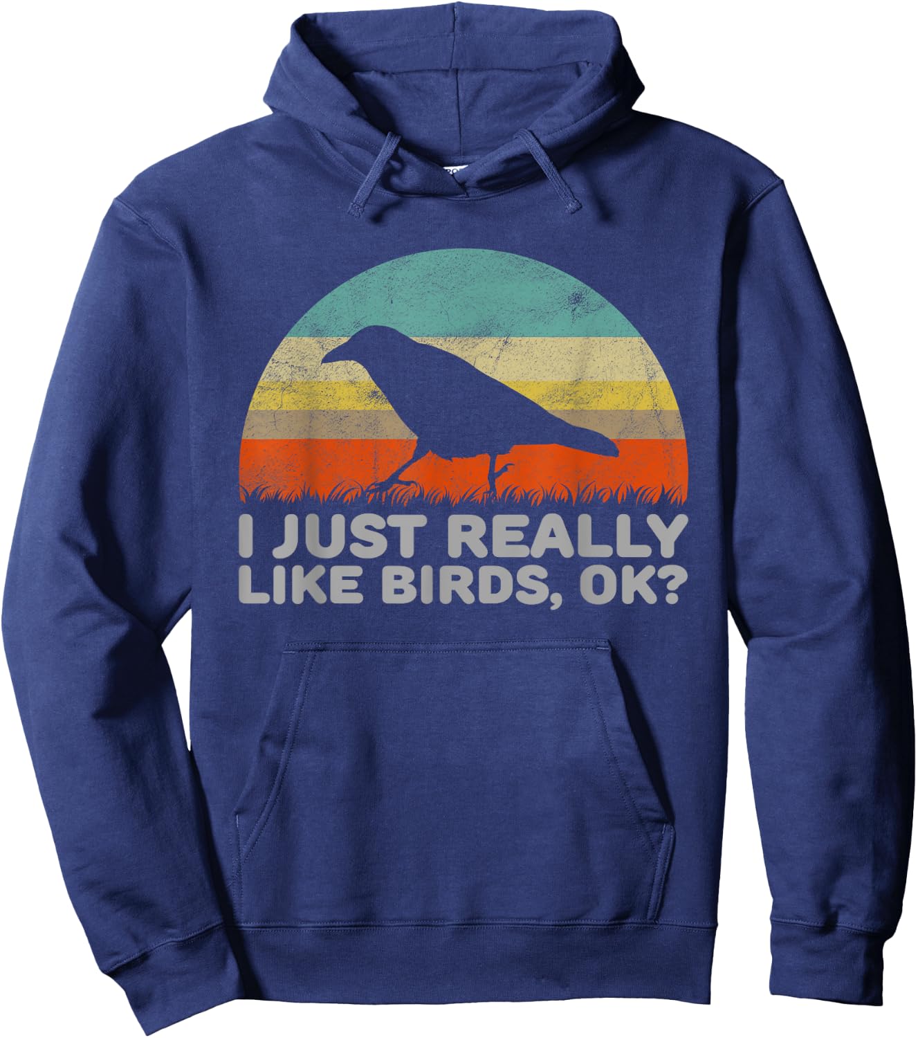 Funny I Just Really Like Birds OK Hoodie - Hoodie | Navy