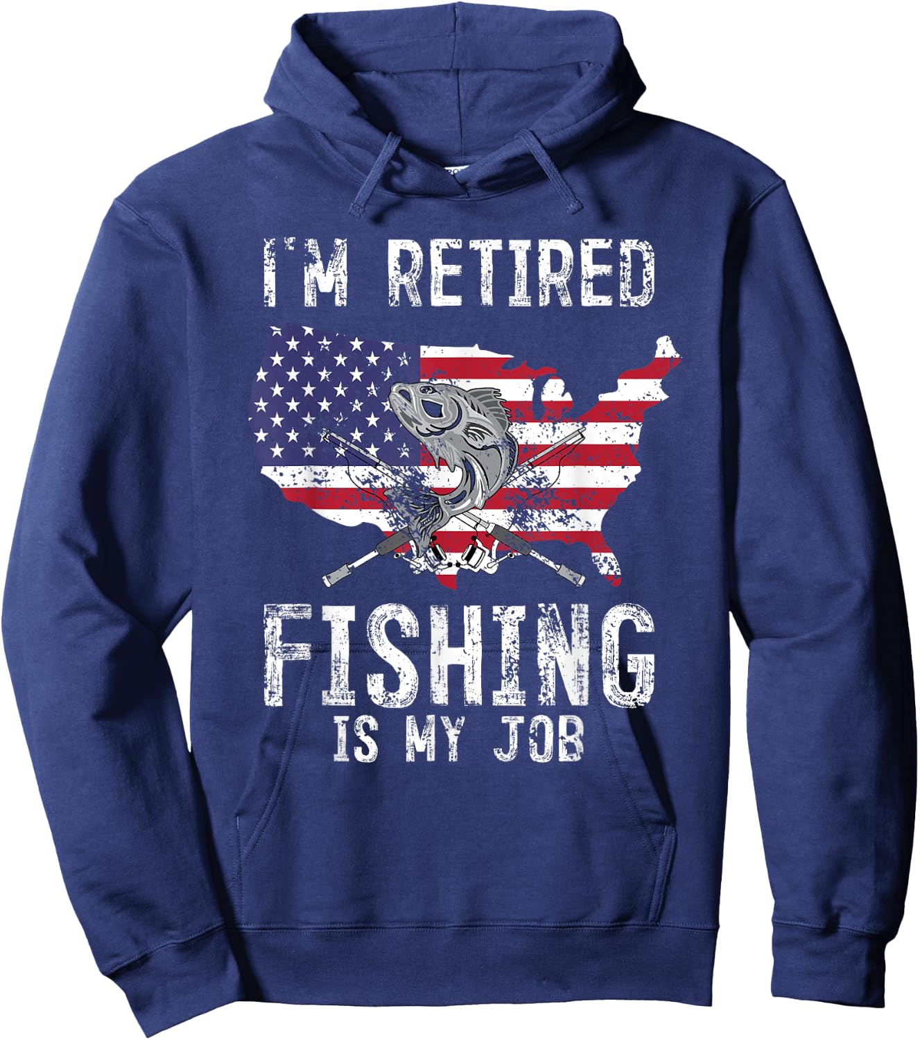 I'm Retired Men Fishing Is My Job American Veteran Fisherman Hoodie - Hoodie | Navy