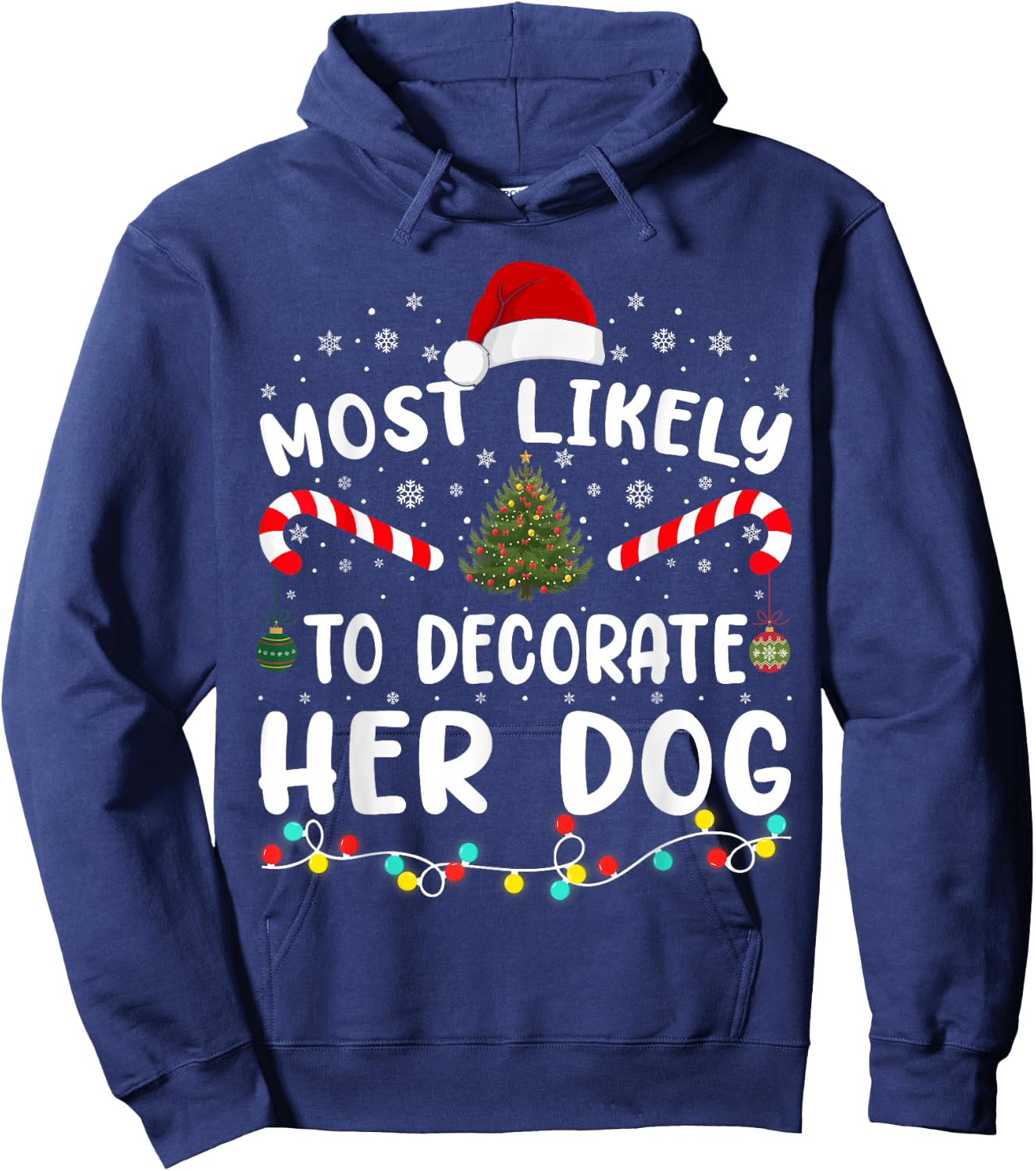 Most Likely To Decorate Her Dog Family Christmas Pajamas Hoodie - Hoodie | Navy