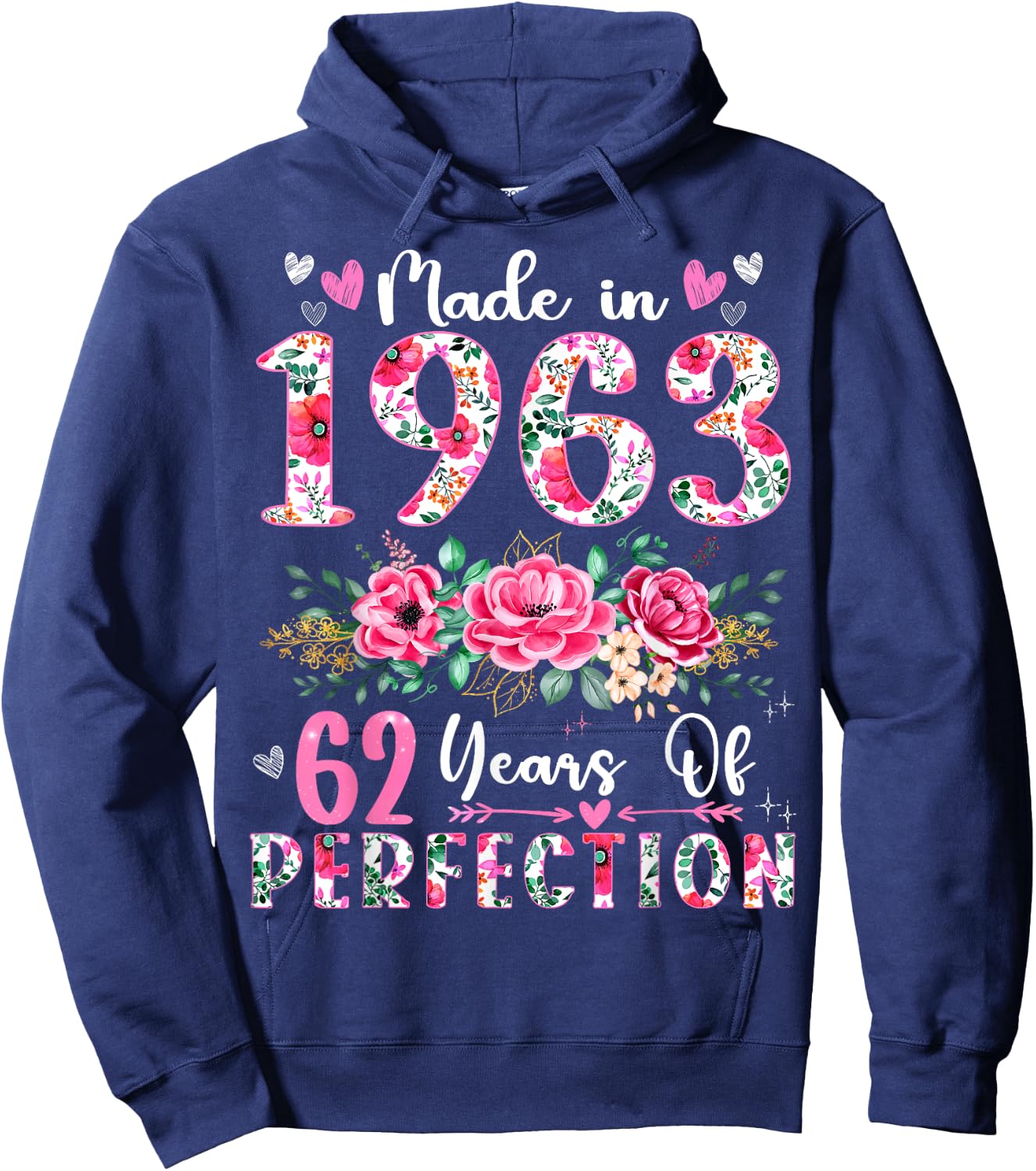62 Year Old Made In 1963 Floral 62th Birthday Women Hoodie - Hoodie | Navy