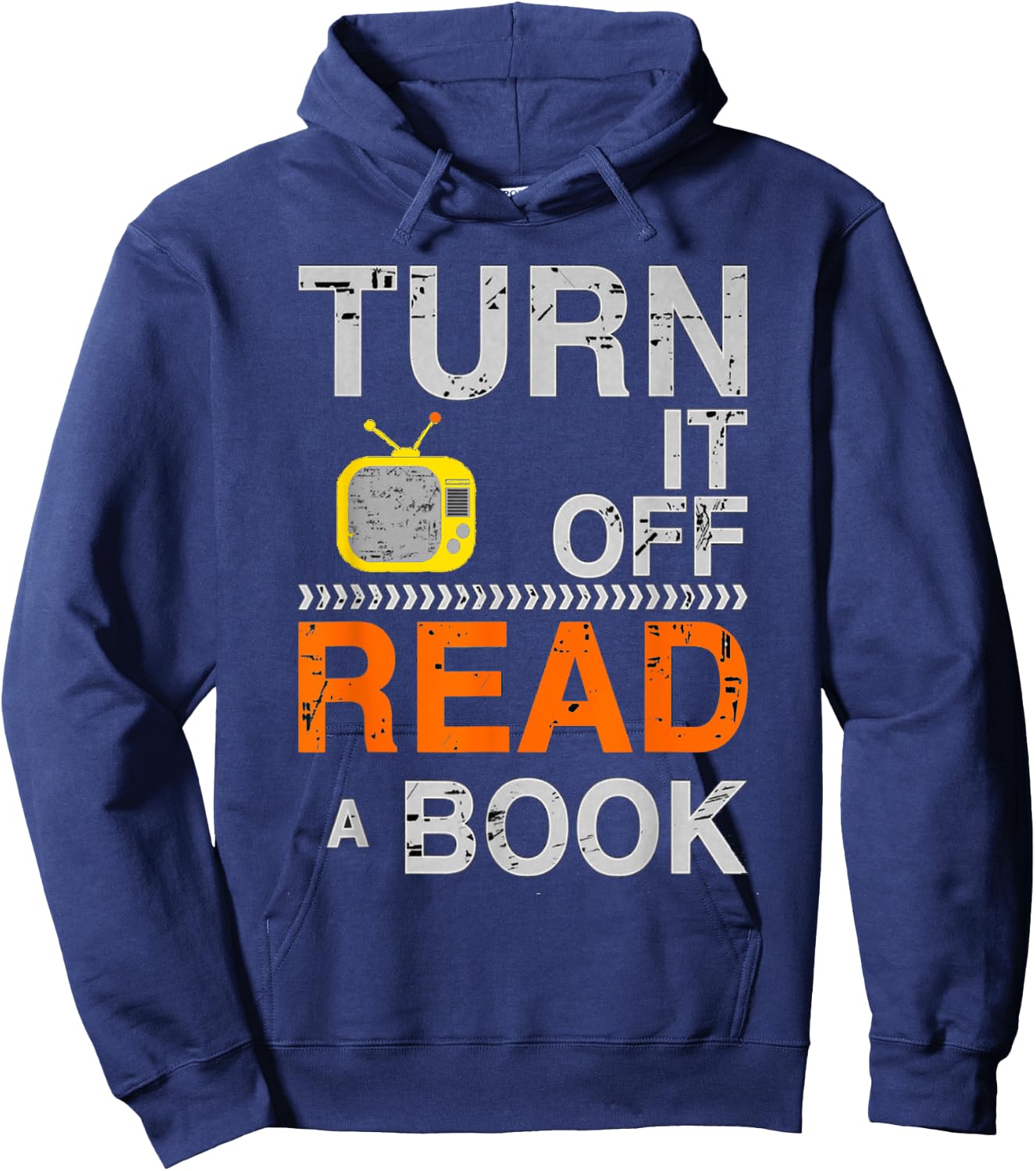 Turn It Off TV Read a Book Funny Book Lovers Design Hoodie - Hoodie | Navy