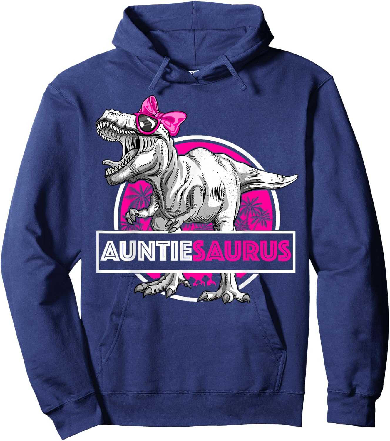 Auntiesaurus T-Rex Birthday Funny Auntie Saurus Dinosaur Hoodie - Hoodie | Navy