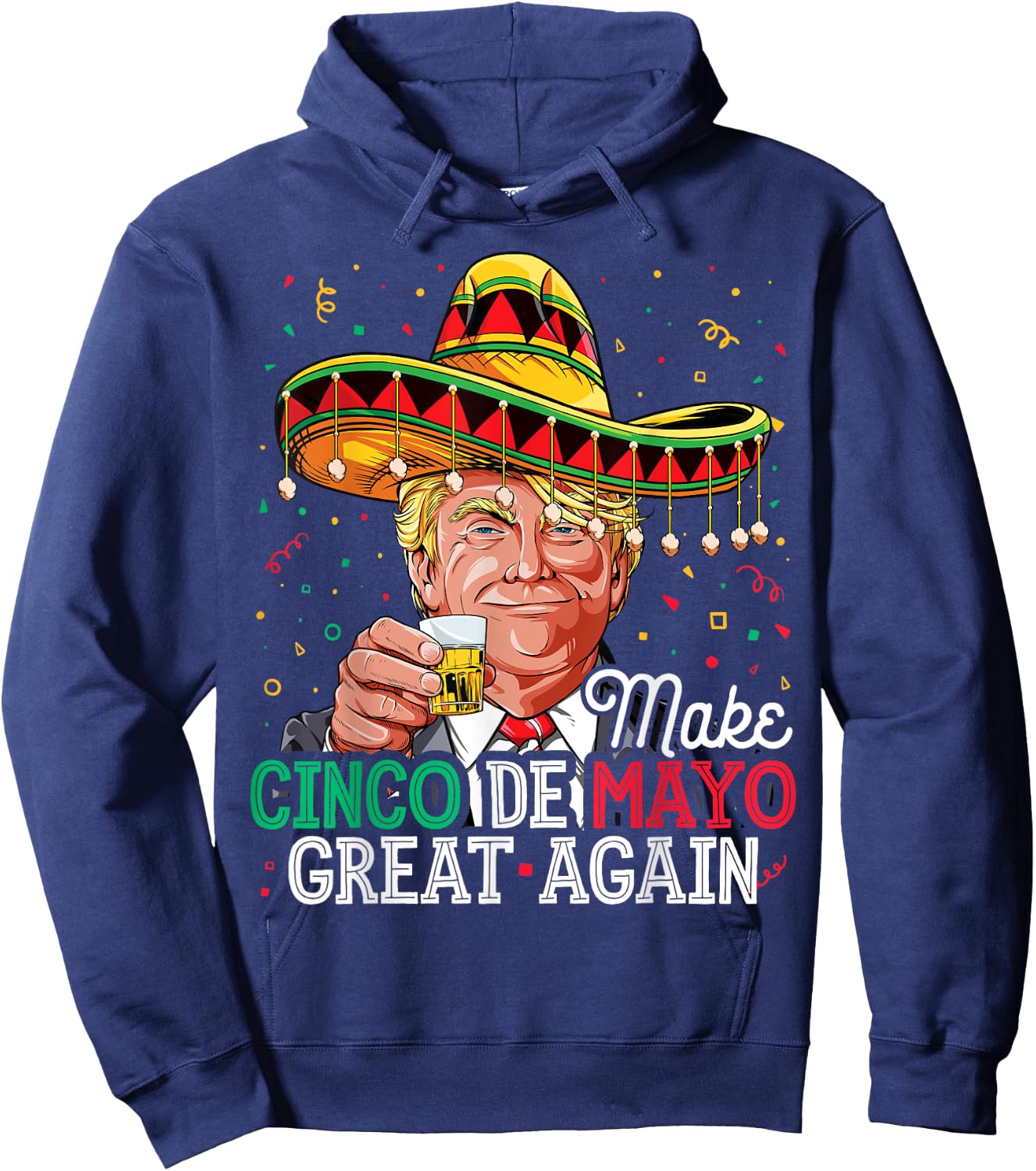 Make Cinco de Mayo Great Again T shirt Trump Sombrero Men Hoodie - Hoodie | Navy