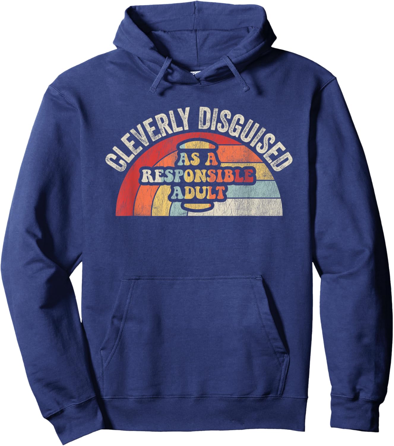 Cleverly Disguised As A Responsible Adult Hoodie - Hoodie | Navy