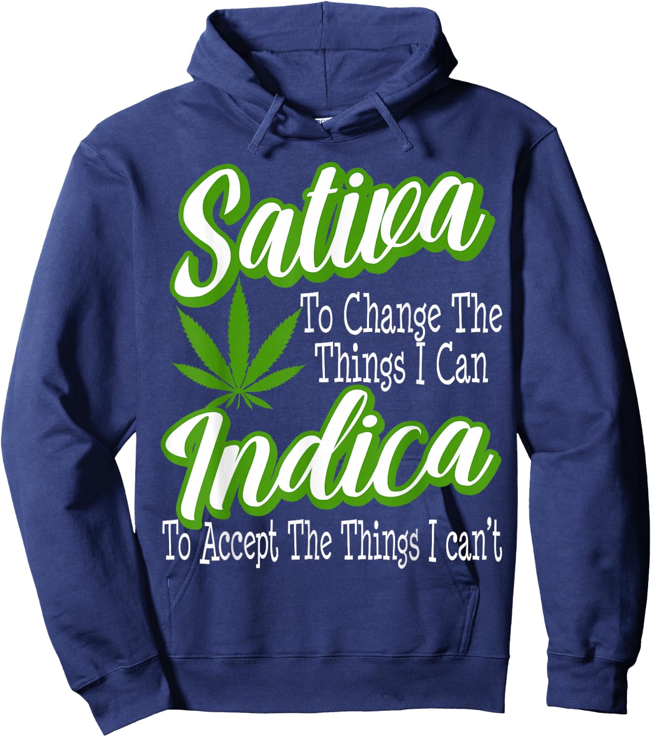 Funny Sativa Indica Change Marijuana Supporter Strain Gift Hoodie - Hoodie | Navy