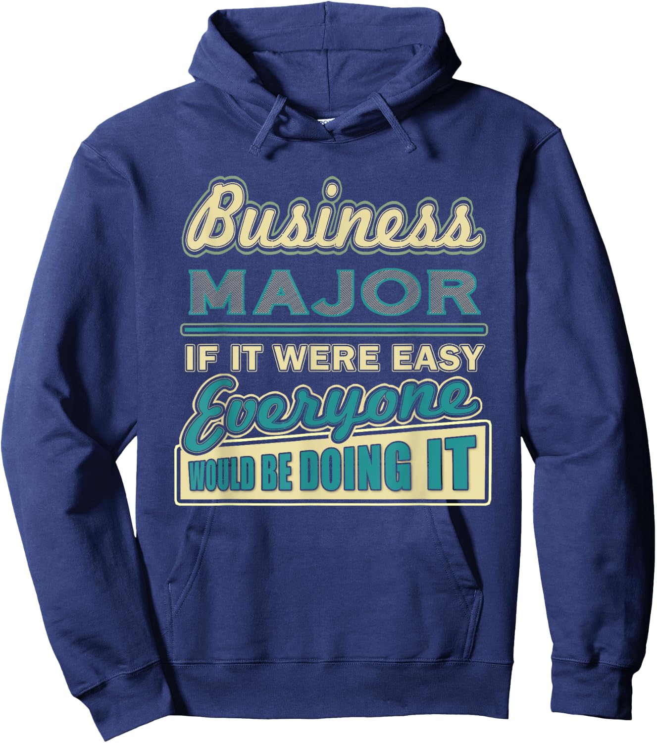 College Student Gifts Funny Business Major Hoodie - Hoodie | Navy